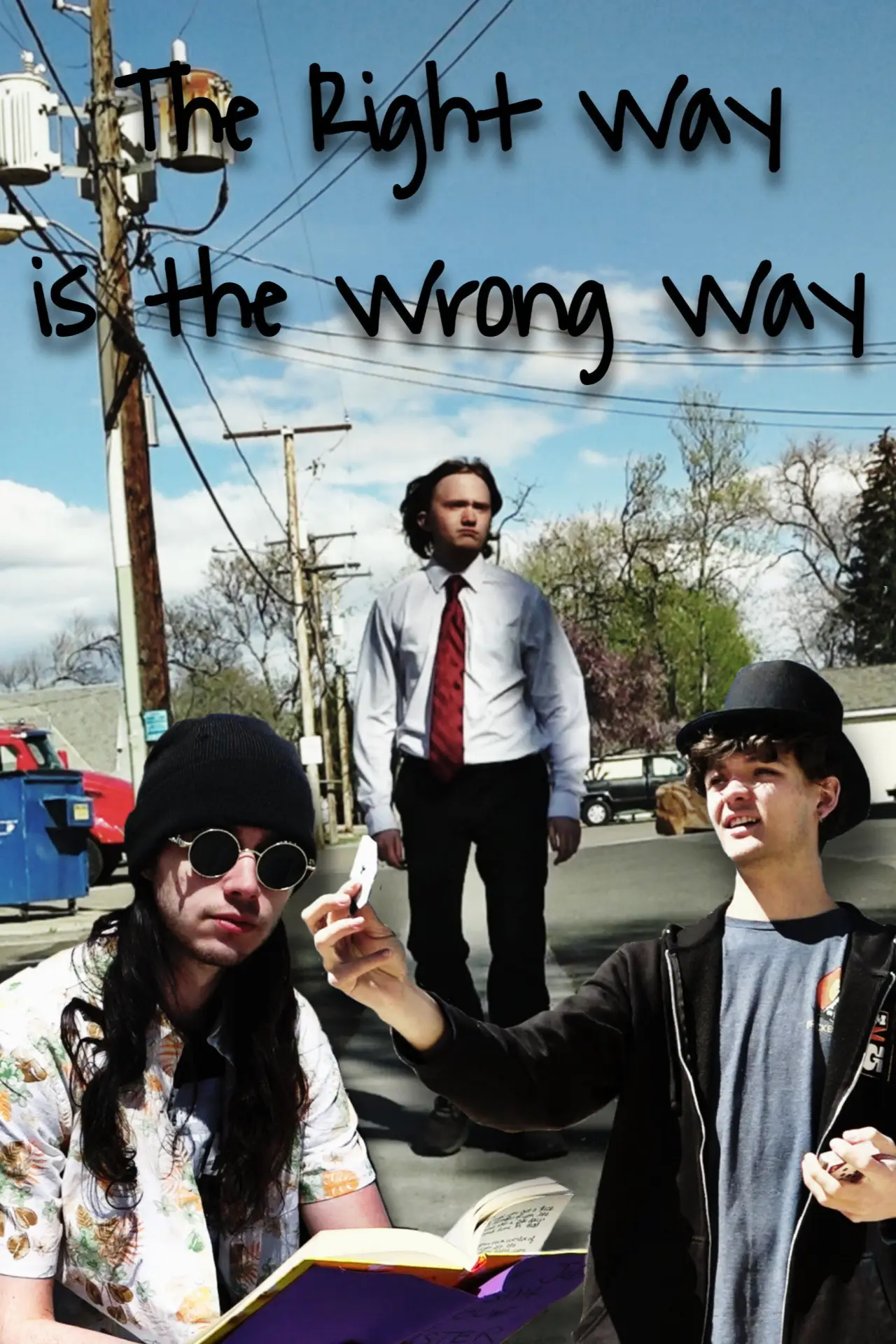 Постер к фильму "The Right Way is the Wrong Way"