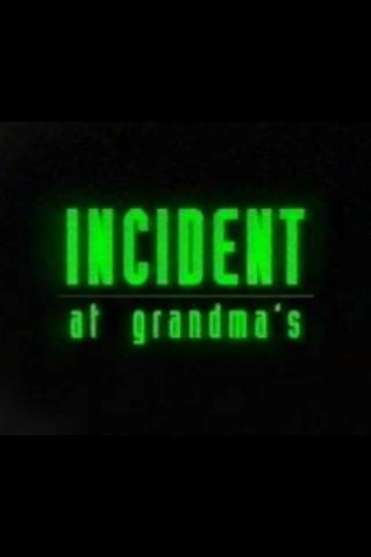 Постер к фильму "Incident At Grandma