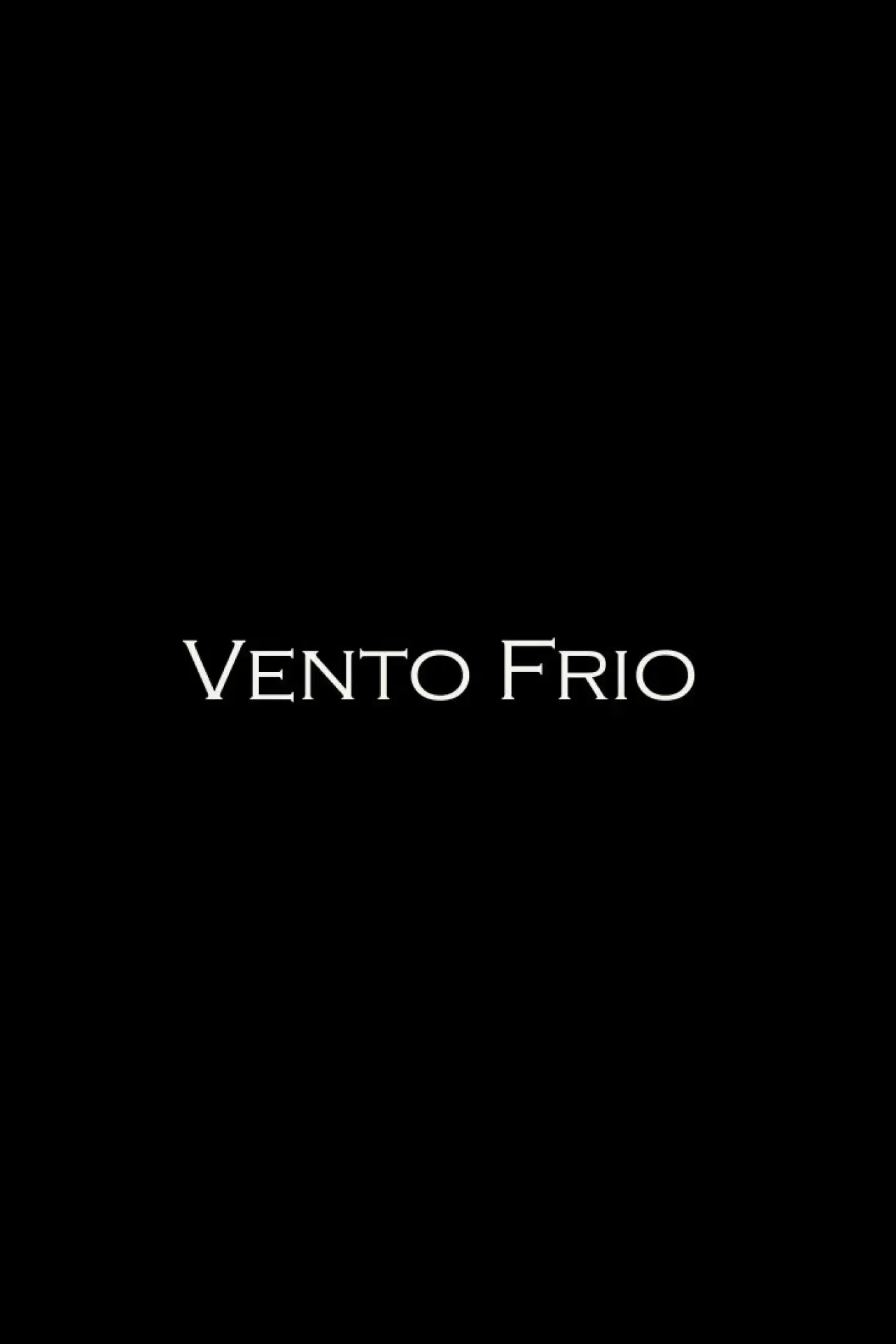 Постер к фильму "Vento Frio"