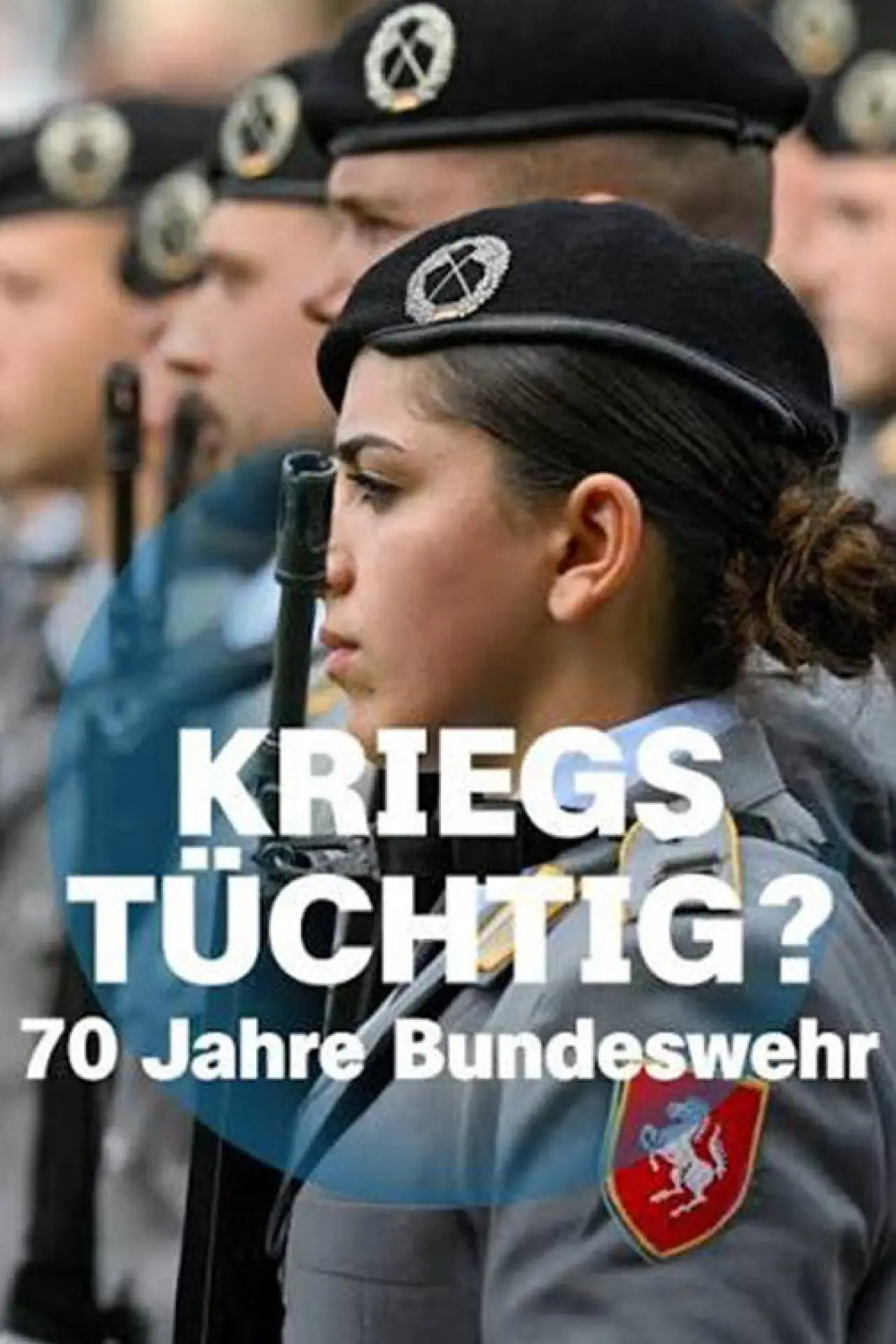 Постер к фильму "Kriegstüchtig? 70 Jahre Bundeswehr"