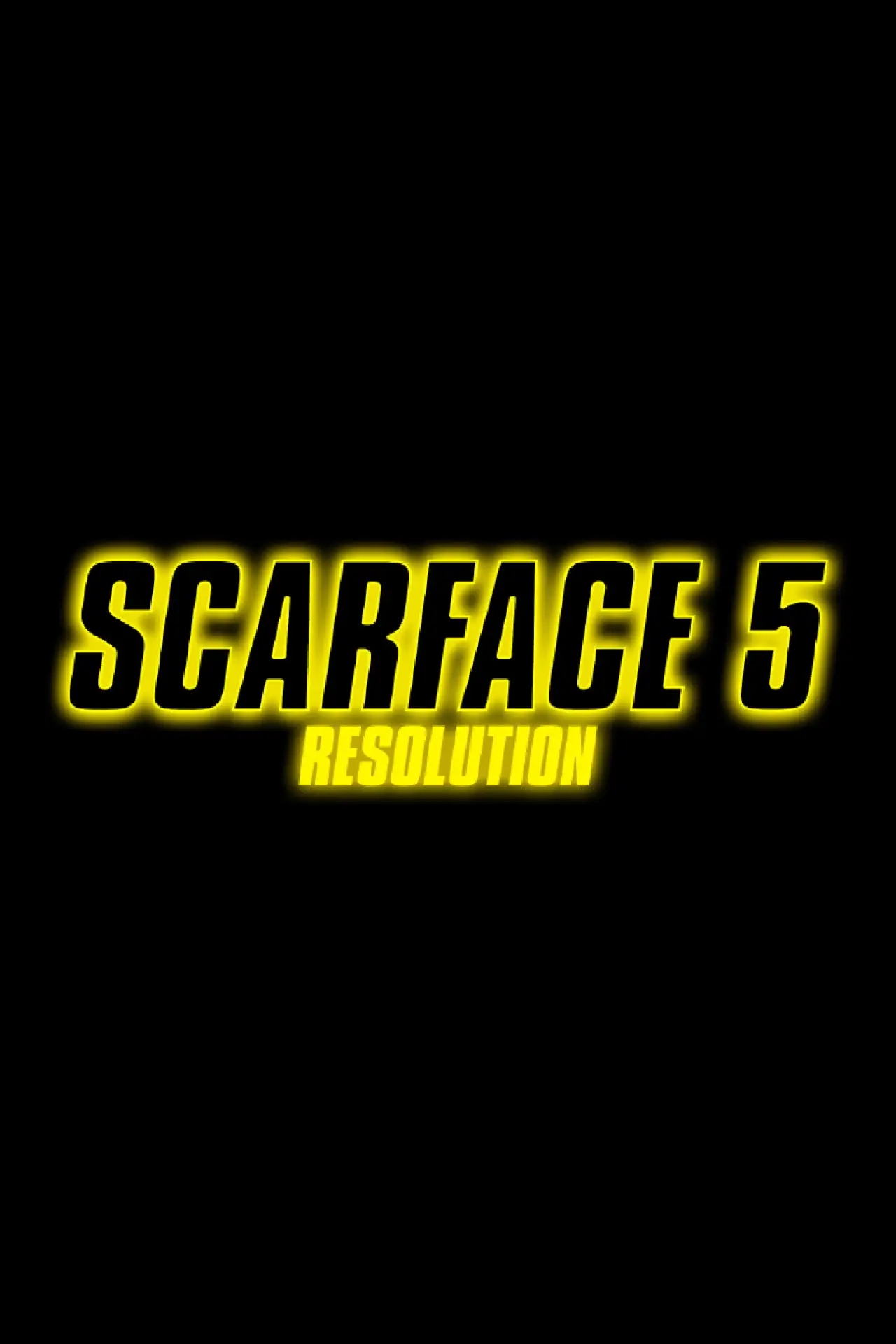 Постер к фильму "SCARFACE 5: RESOLUTION"