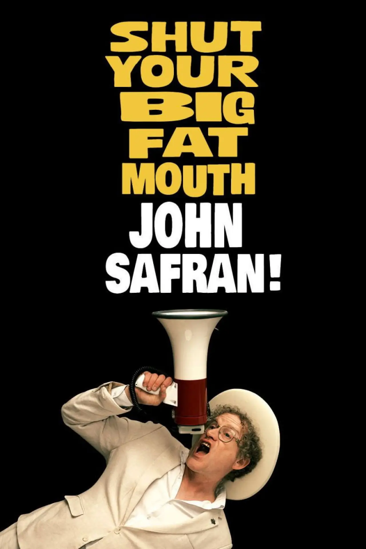 Постер к фильму "Shut Your Big Fat Mouth John Safran"