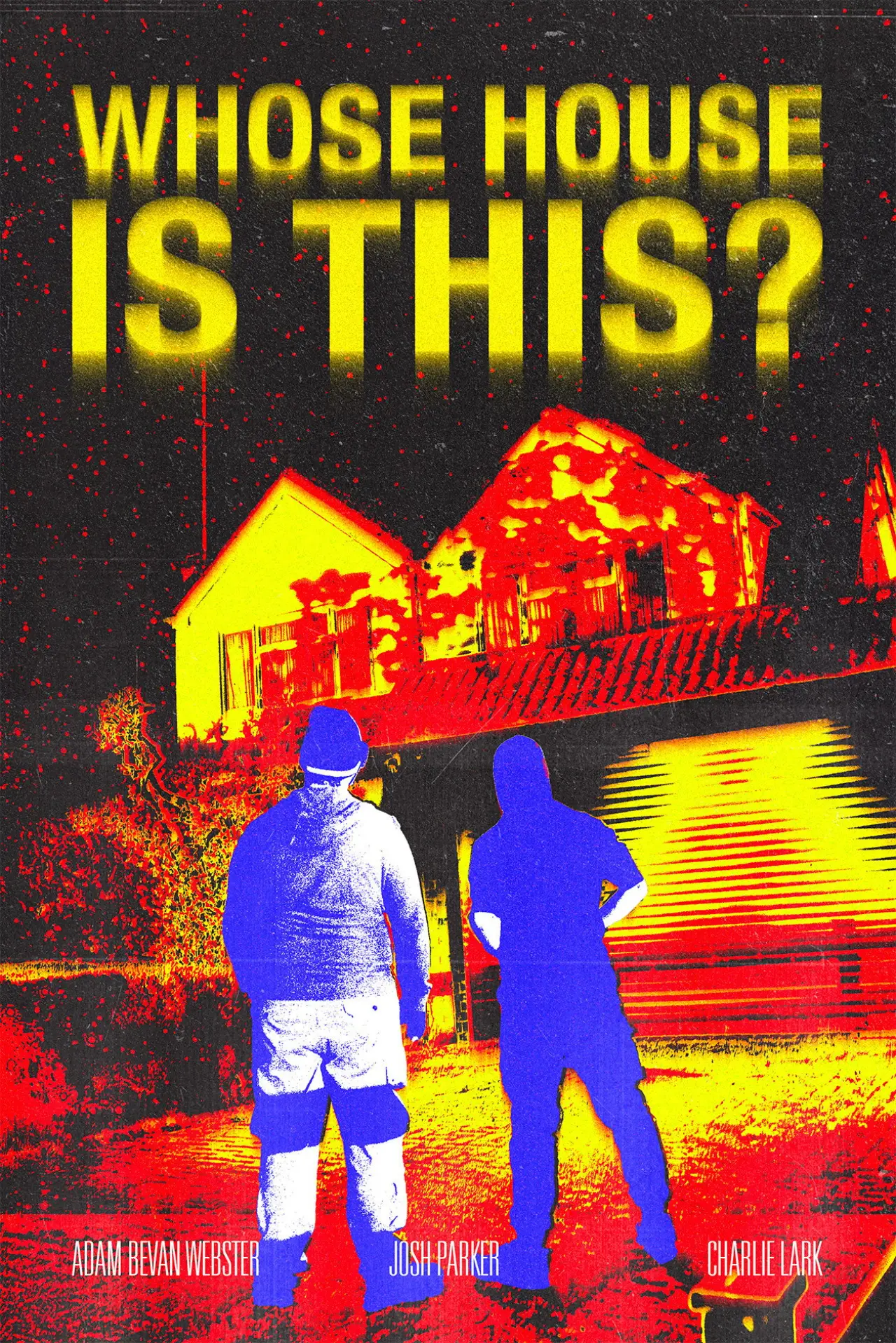Постер к фильму "Whose House Is This?"