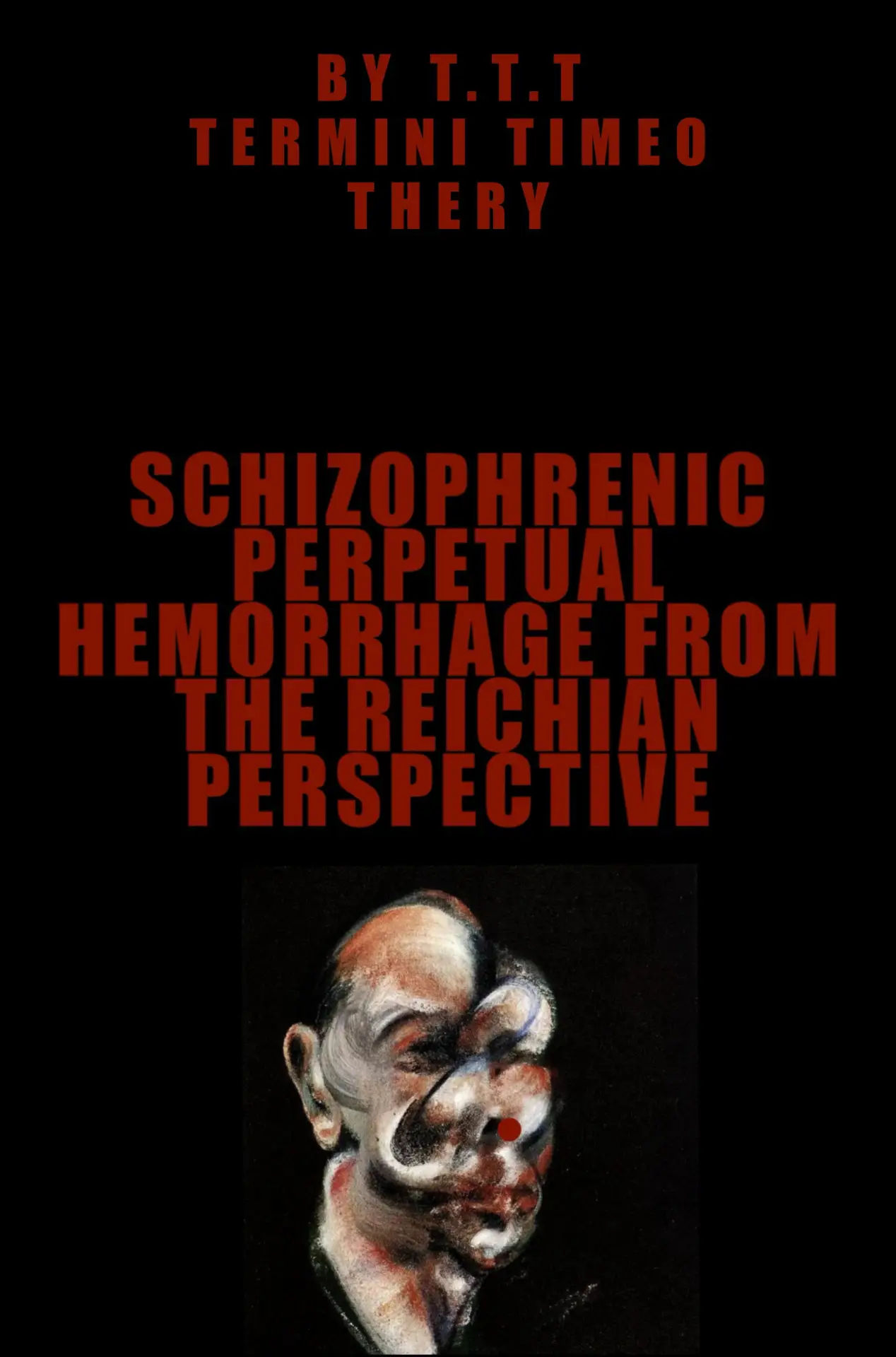 Постер к фильму "Schizophrenic perpetual hemorrhage from the reichian perspective"