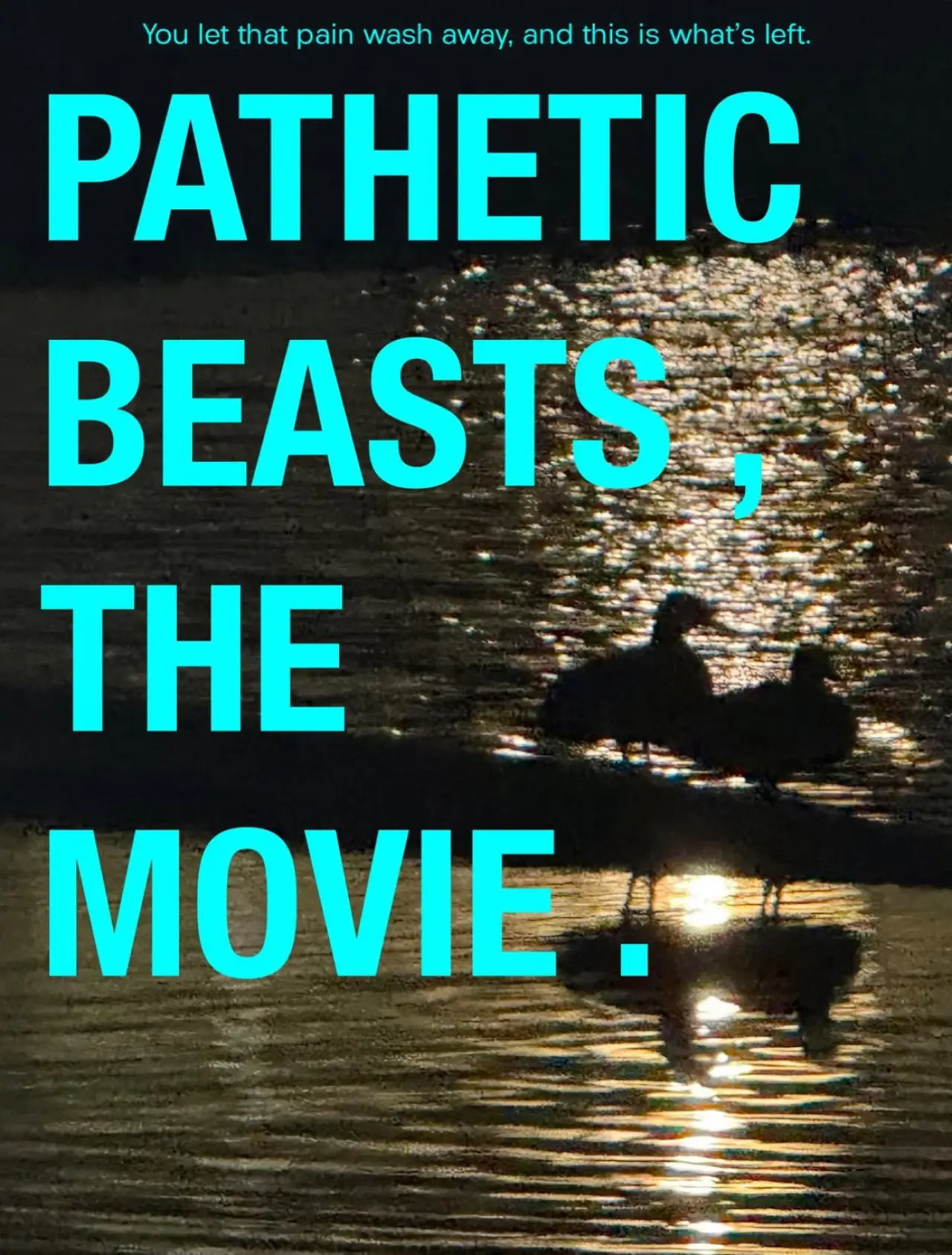Постер к фильму "Pathetic Beasts"