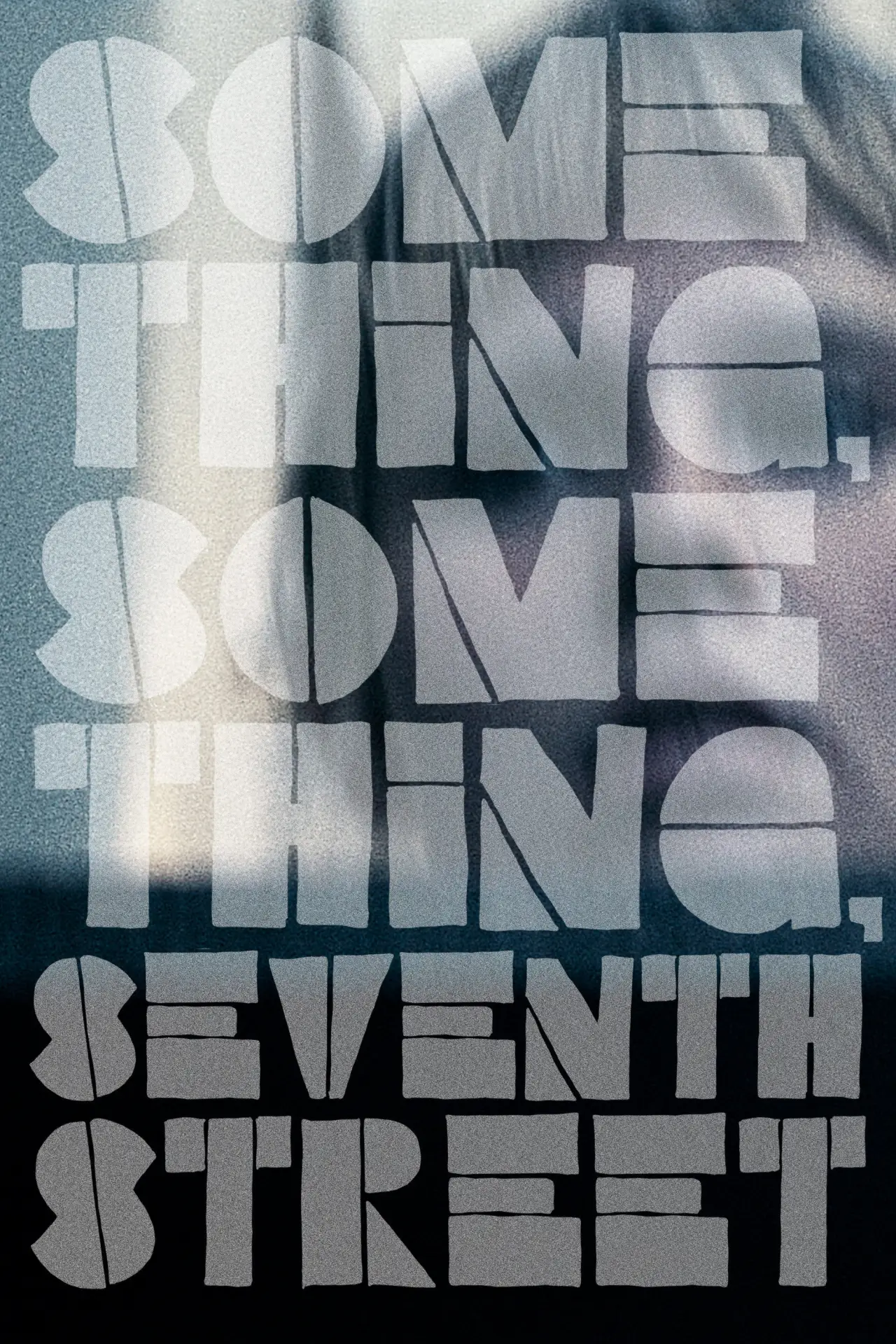 Постер к фильму "Something, Something, Seventh Street"