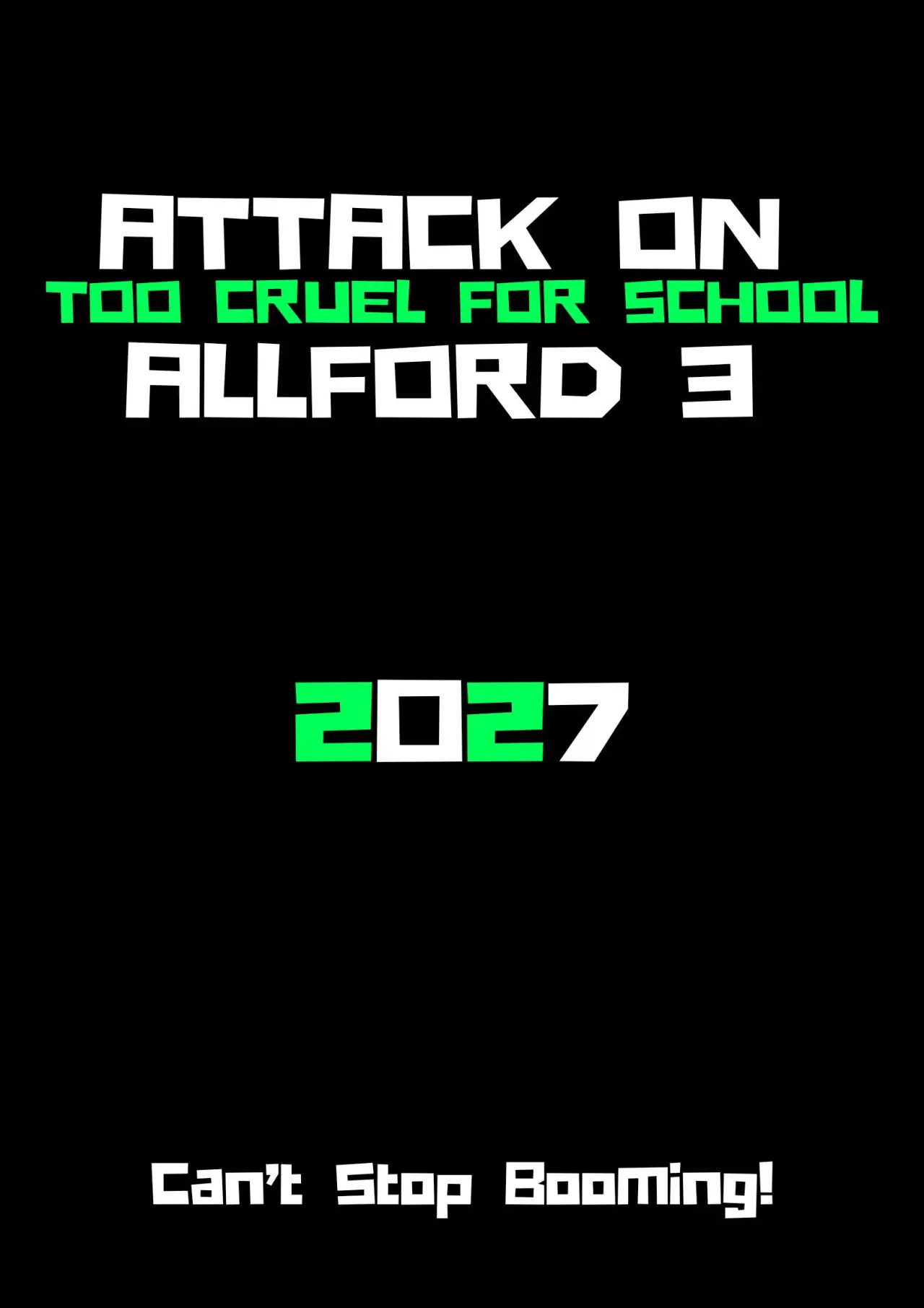 Постер к фильму "Attack On Allford 3: Too Cruel For School"