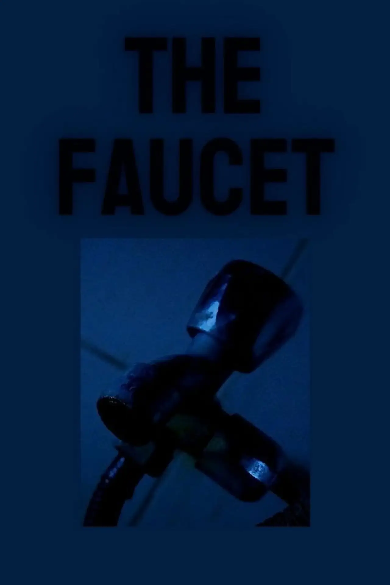 Постер к фильму "The Faucet"