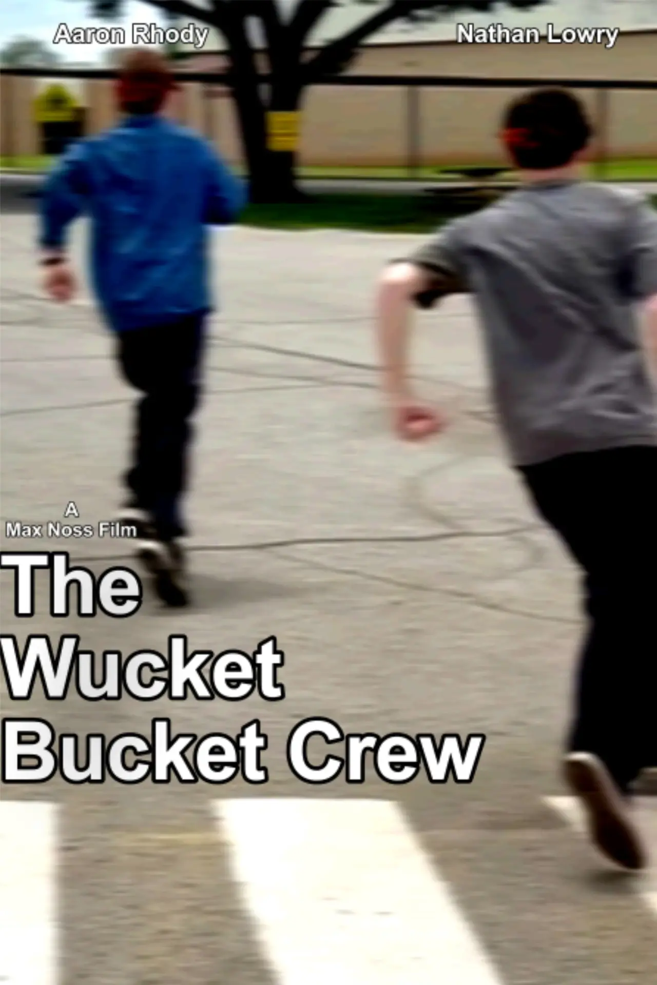 Постер к фильму "The Wucket Bucket Crew"