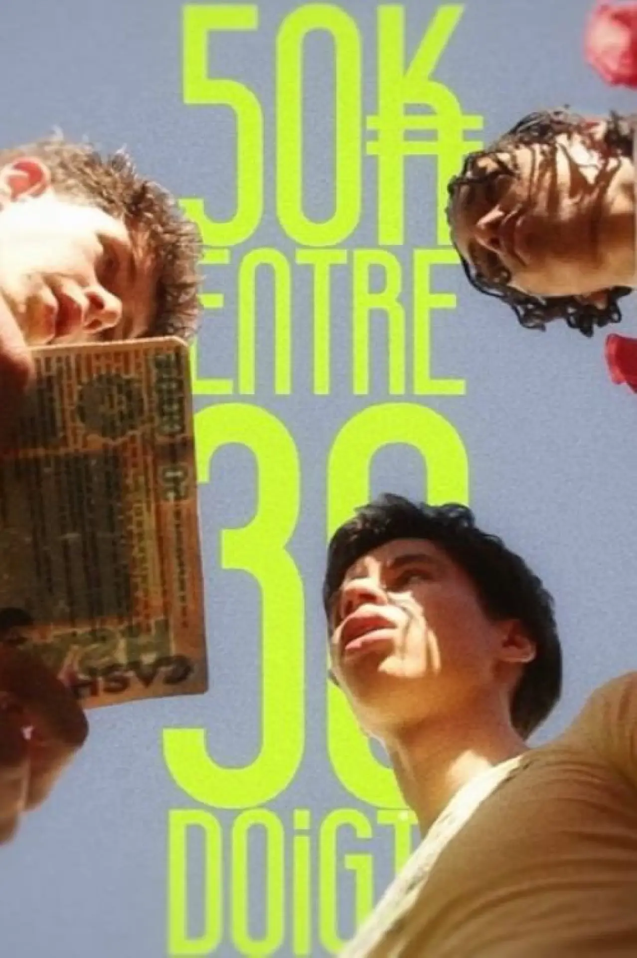 Постер к фильму "50K Entre 30 Doigts"