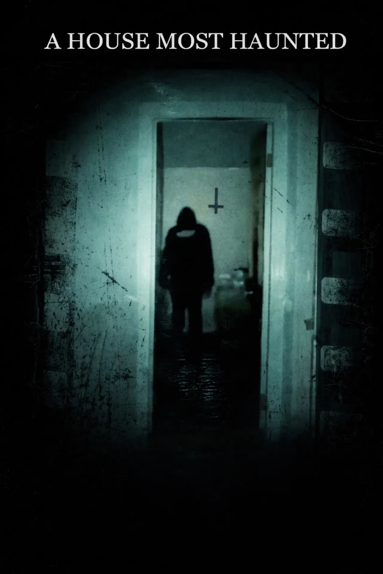Постер к фильму "A House Most Haunted"