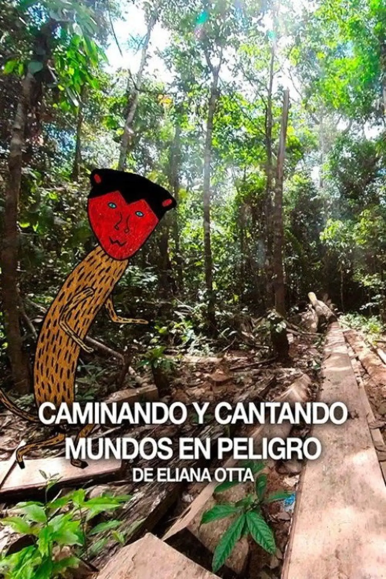Постер к фильму "Caminando y cantando mundos en peligro"