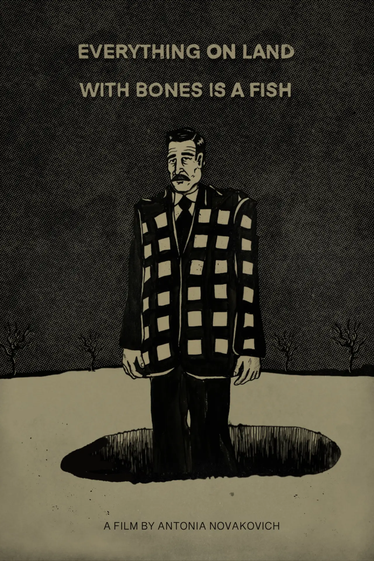Постер к фильму "Everything On Land With Bones Is A Fish"