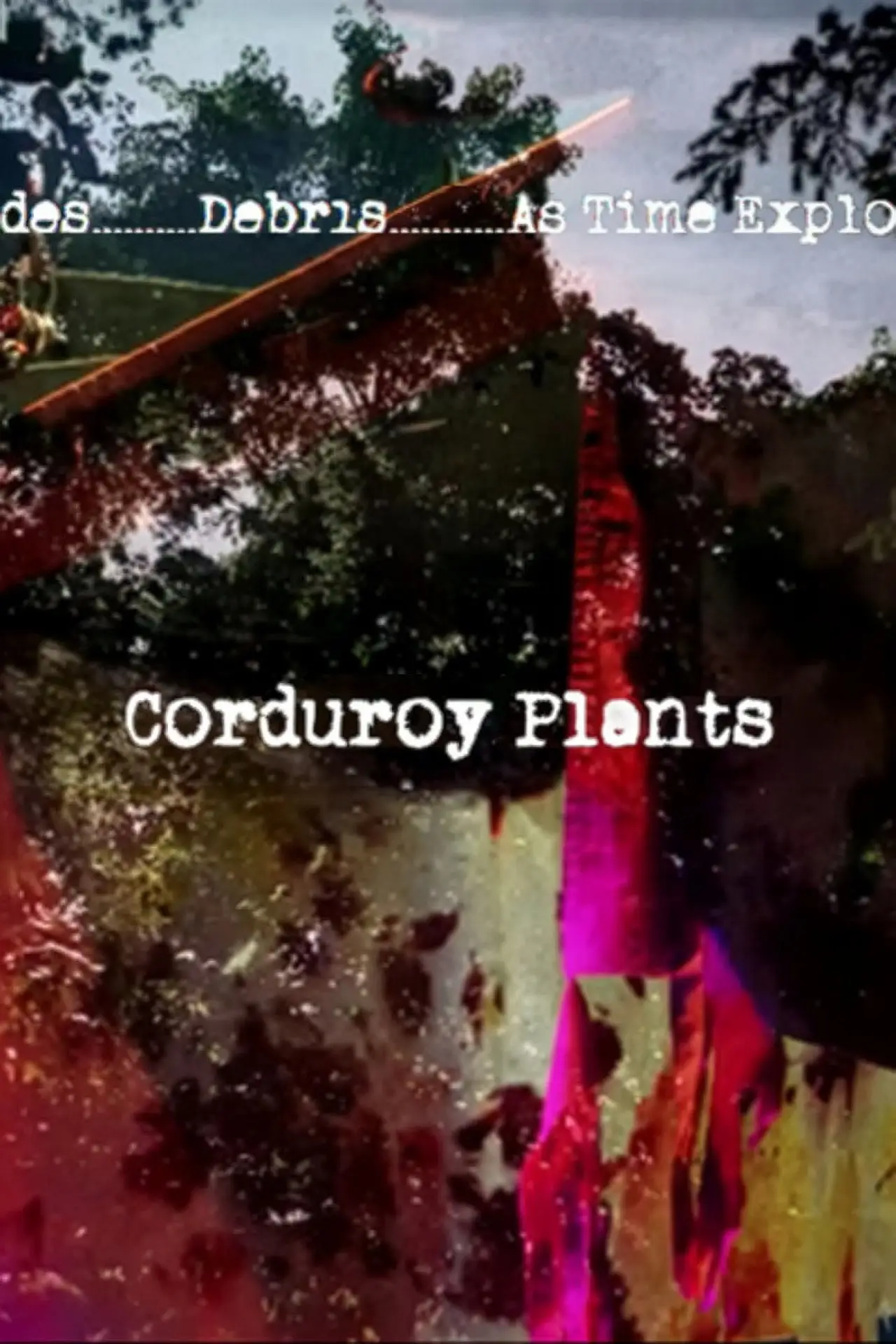 Постер к фильму "Corduroy Plants"