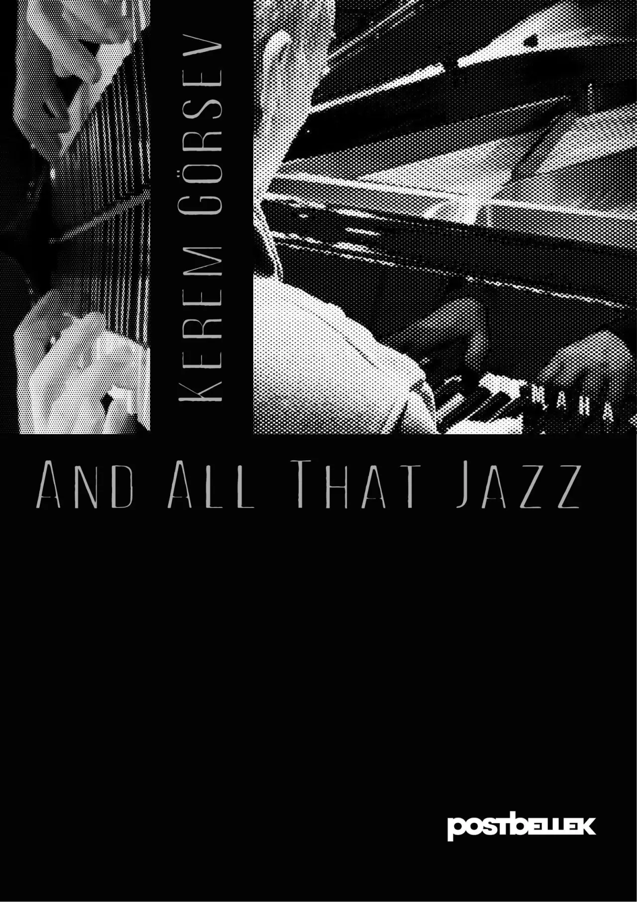 Постер к фильму "Kerem Görsev and All That Jazz"