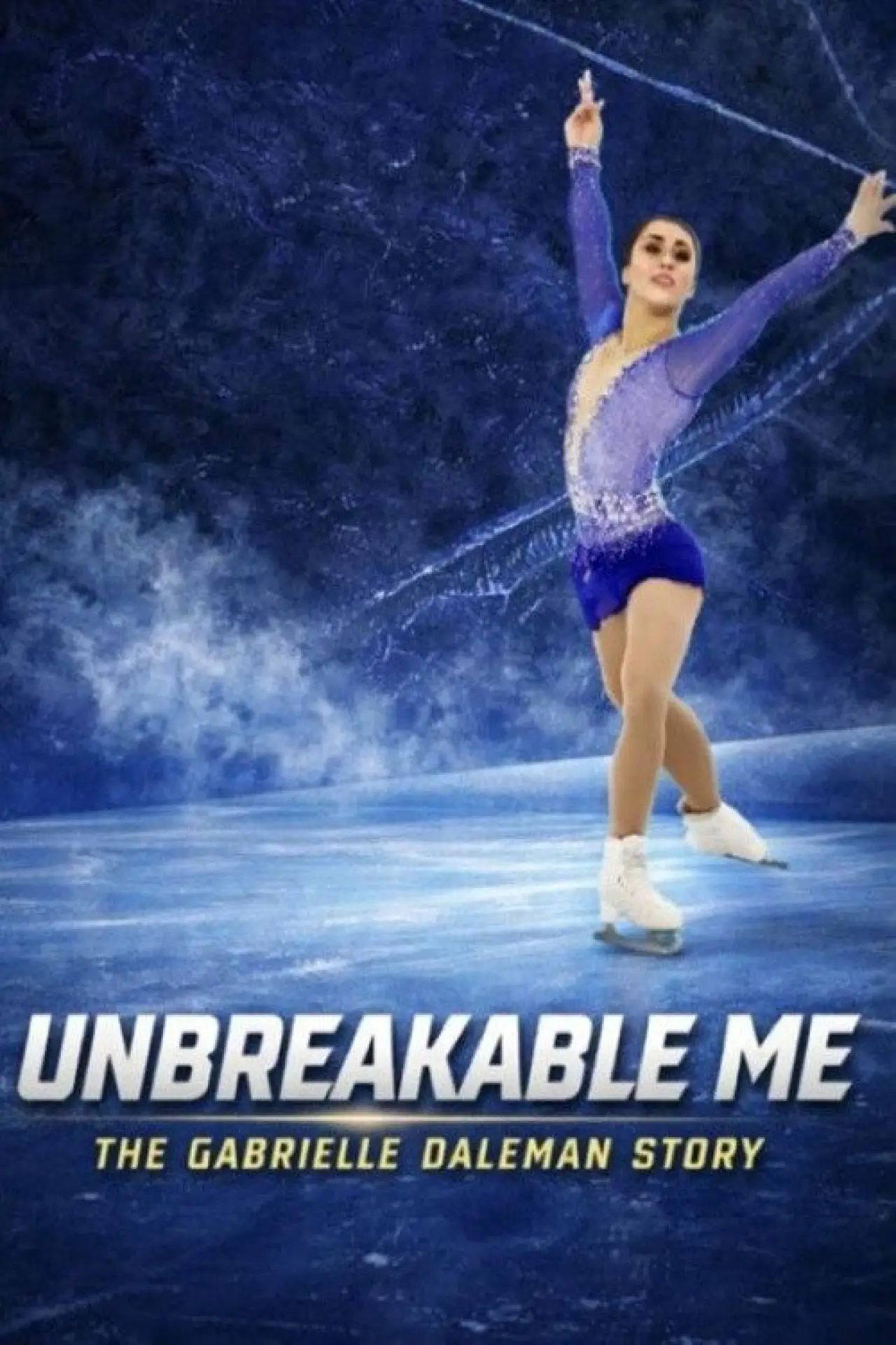 Постер к фильму "Unbreakable Me - The Gabrielle Daleman Story"