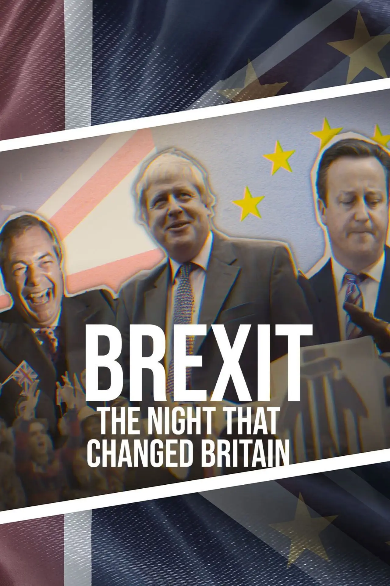 Постер к фильму "Brexit: The Night That Changed Britain"