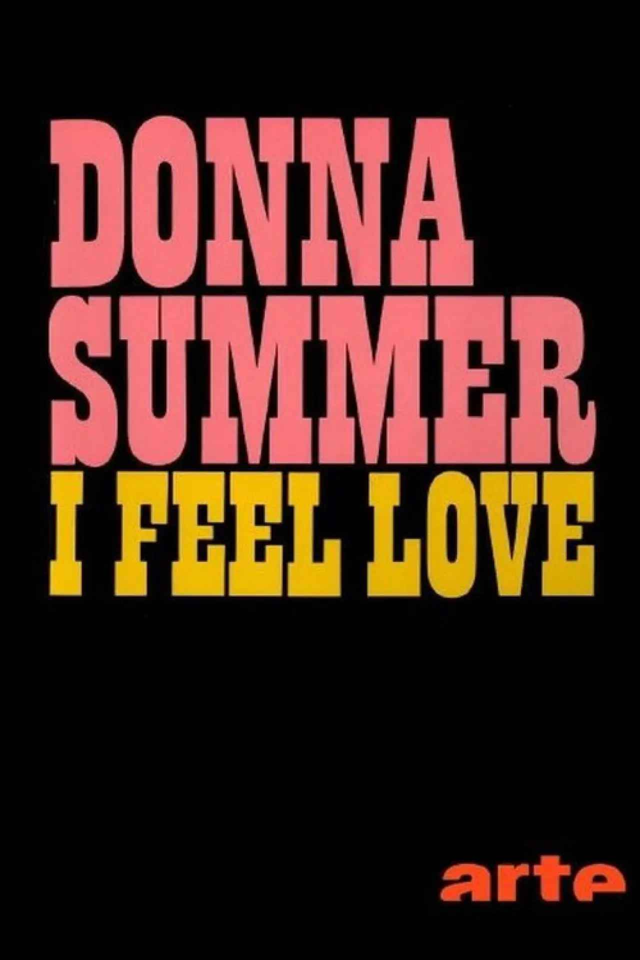 Постер к фильму "Giorgio Moroder & Donna Summer : I Feel Love"