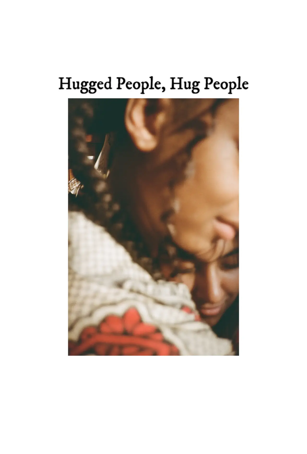Постер к фильму "Hugged People, Hug People"