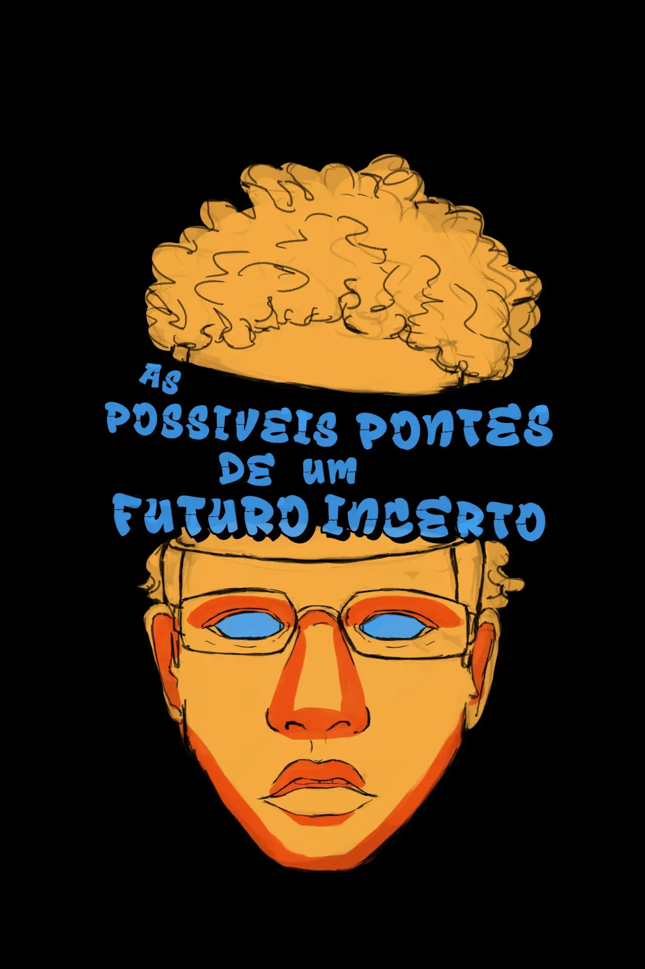 Постер к фильму "As Possíveis Pontes de um Futuro Incerto"