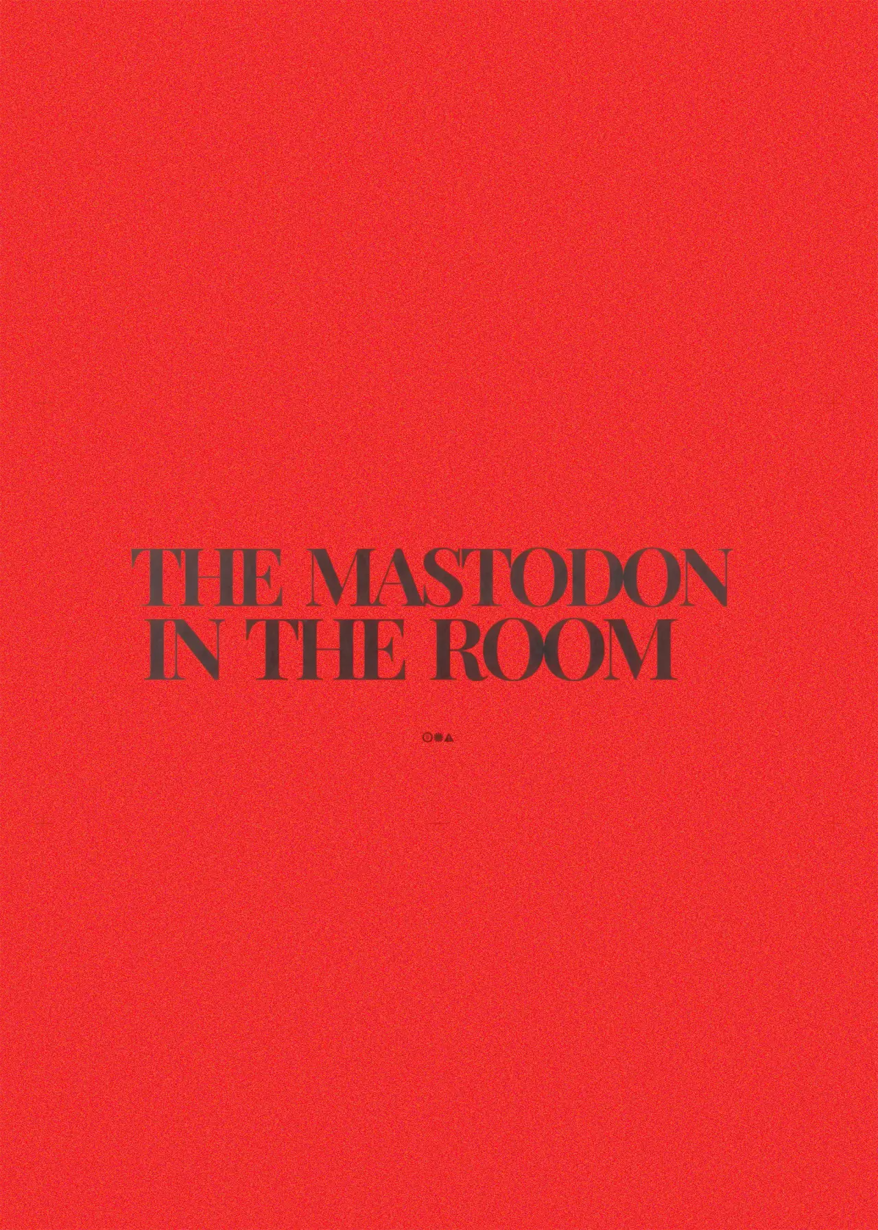 Постер к фильму "The Mastodon in the Room"