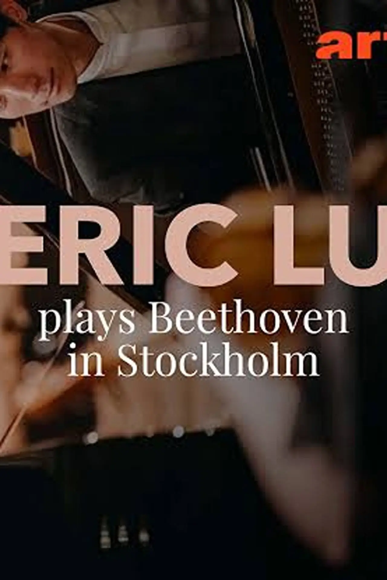 Постер к фильму "Beethoven: Concerto per pianoforte n. 3 Eric Lu a Stoccolma"