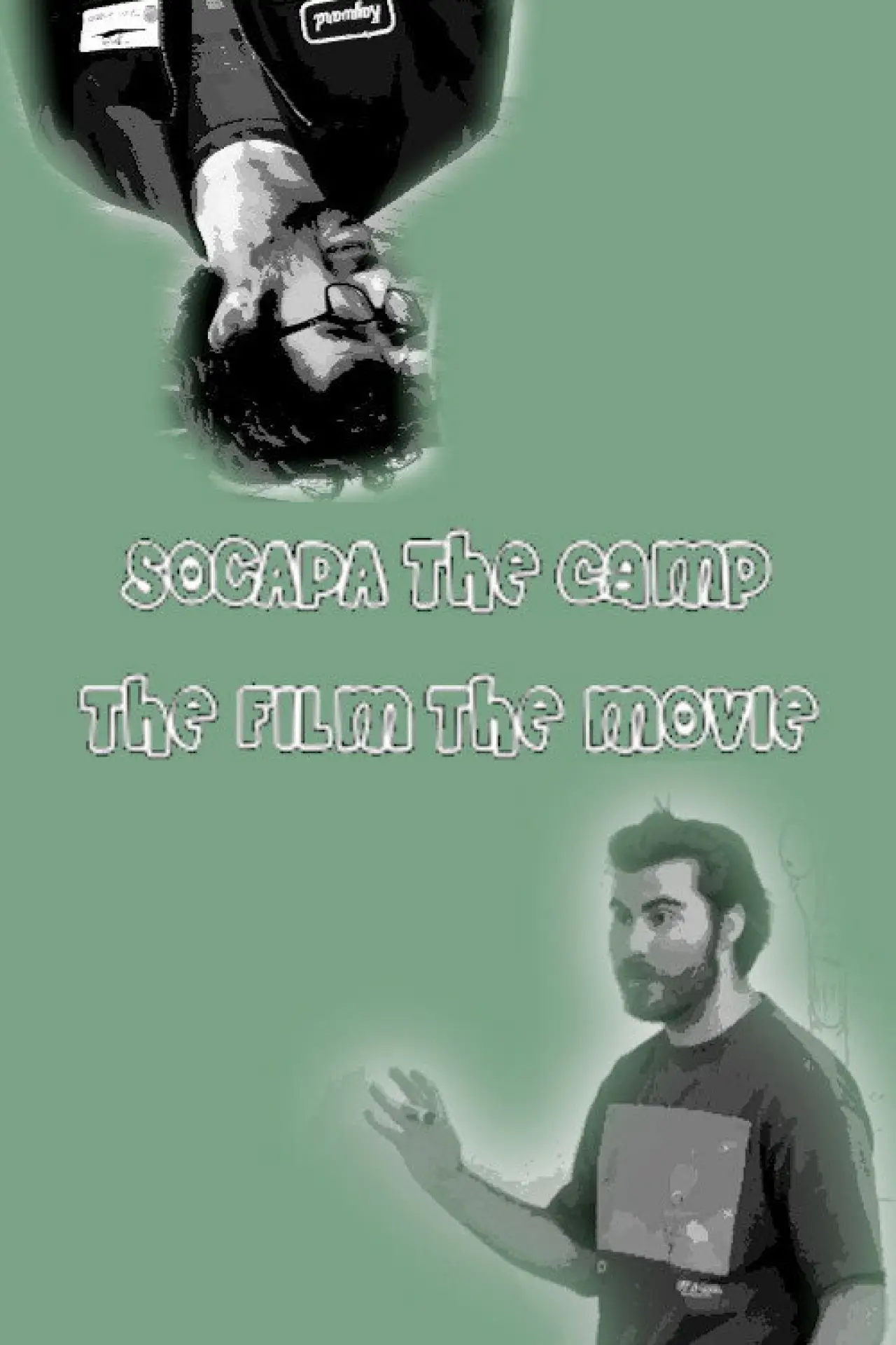 Постер к фильму "SOCAPA THE CAMP THE FILM THE MOVIE"