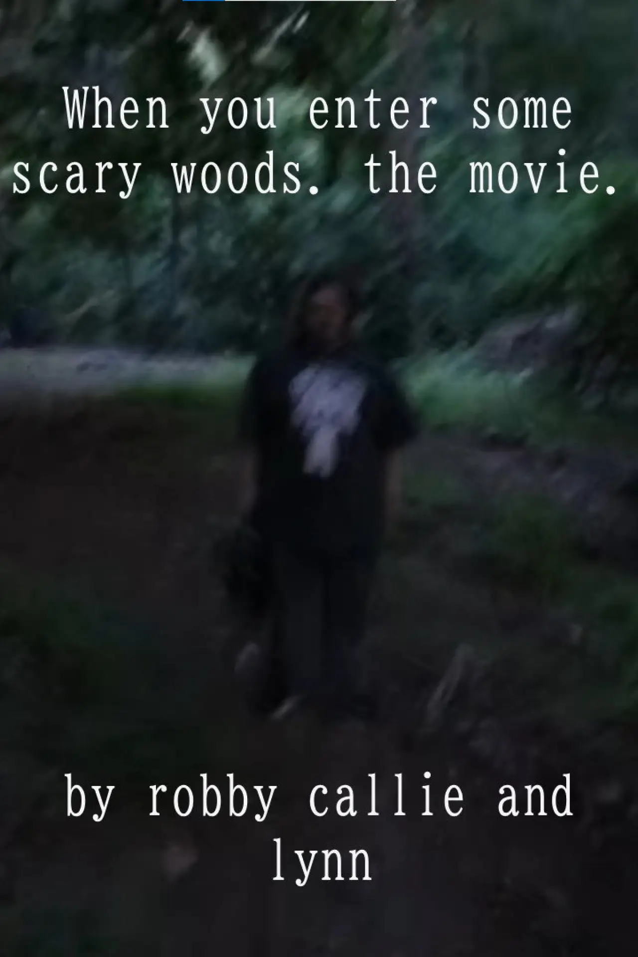 Постер к фильму "When you enter some scary woods. the movie."