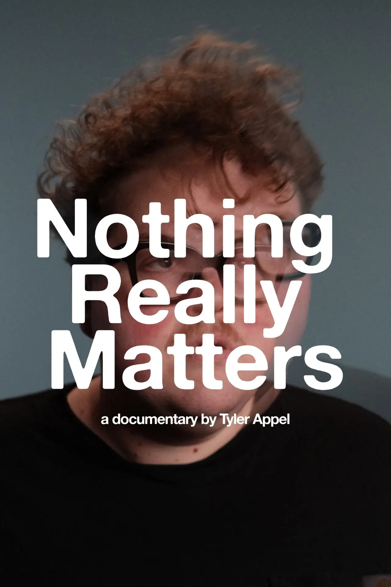 Постер к фильму "Nothing Really Matters"