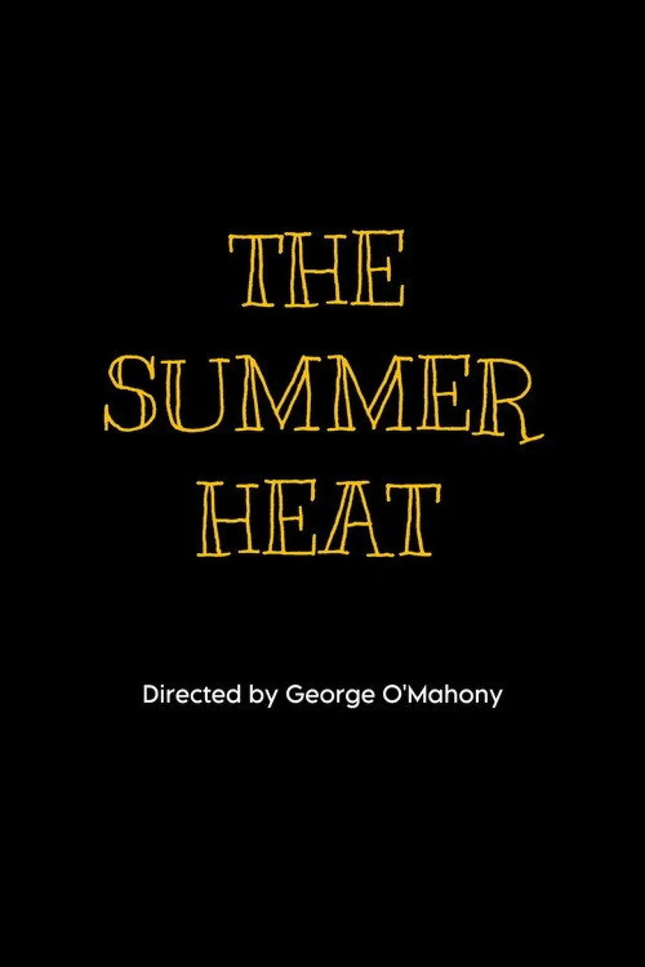Постер к фильму "The Summer Heat"