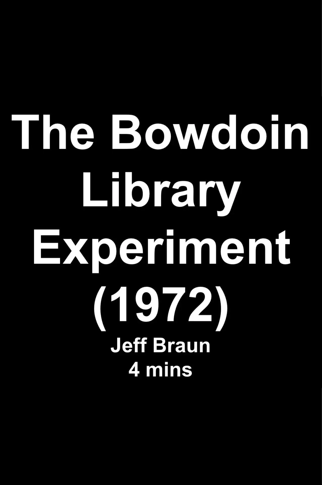 Постер к фильму "The Bowdoin Library Experiment 1972"