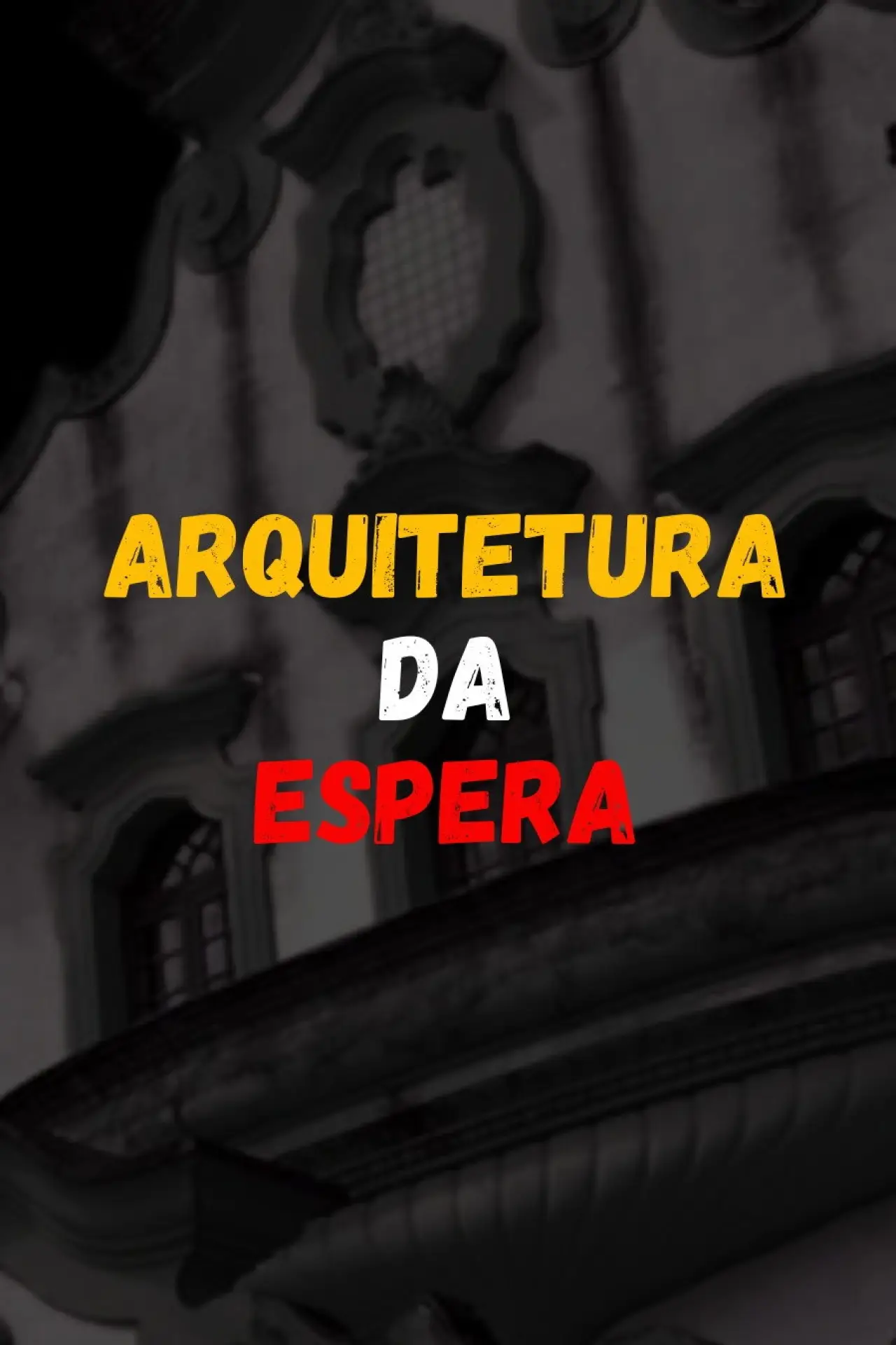 Постер к фильму "Arquitetura da Espera"