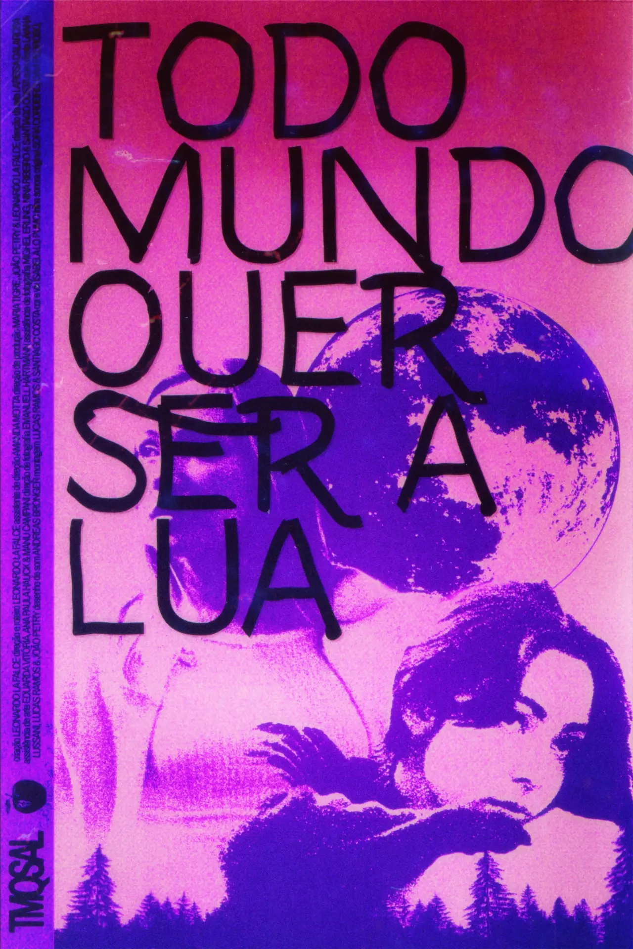 Постер к фильму "Todo Mundo Quer Ser A Lua"
