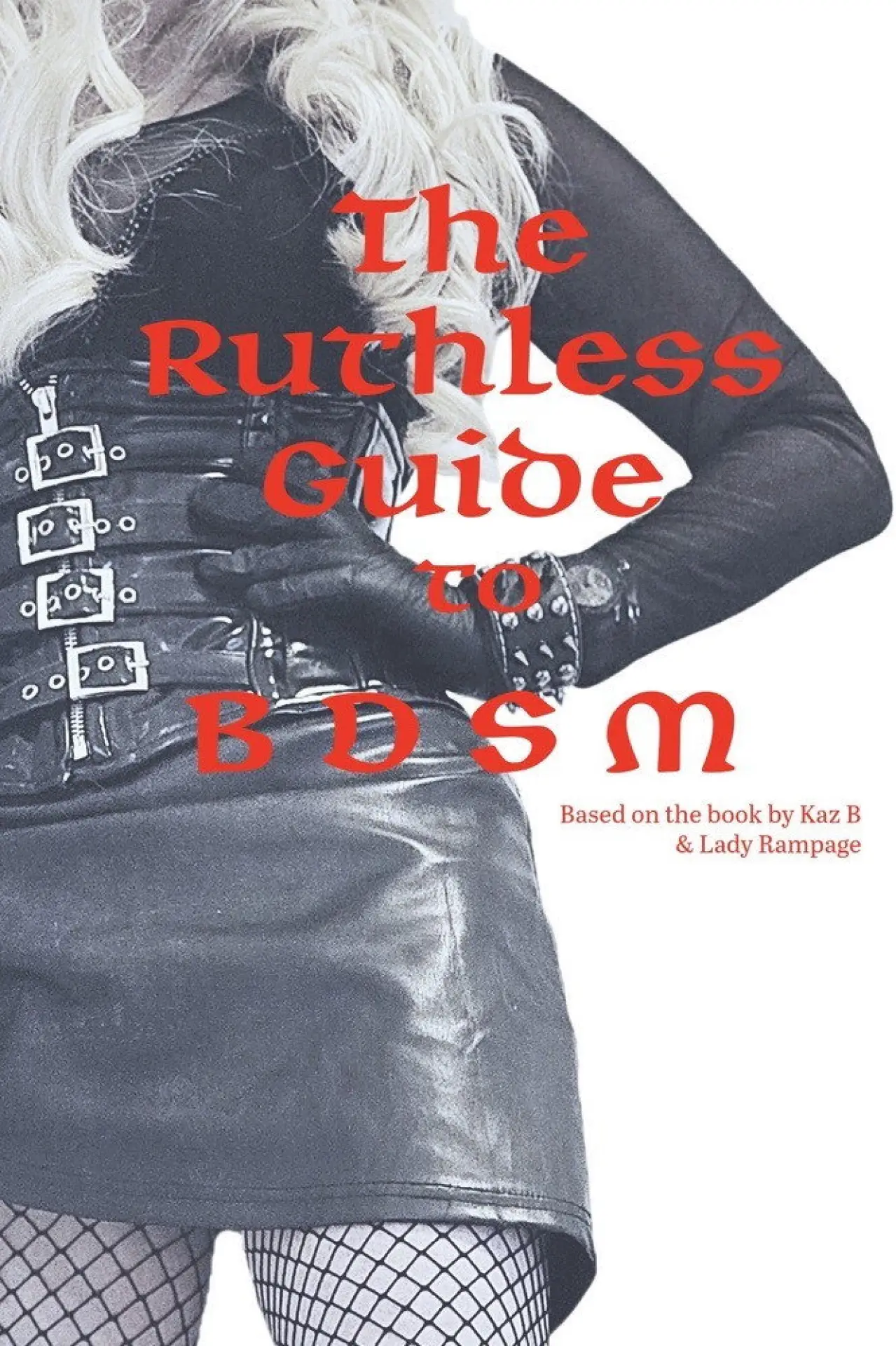 Постер к фильму "The Ruthless Guide to BDSM"