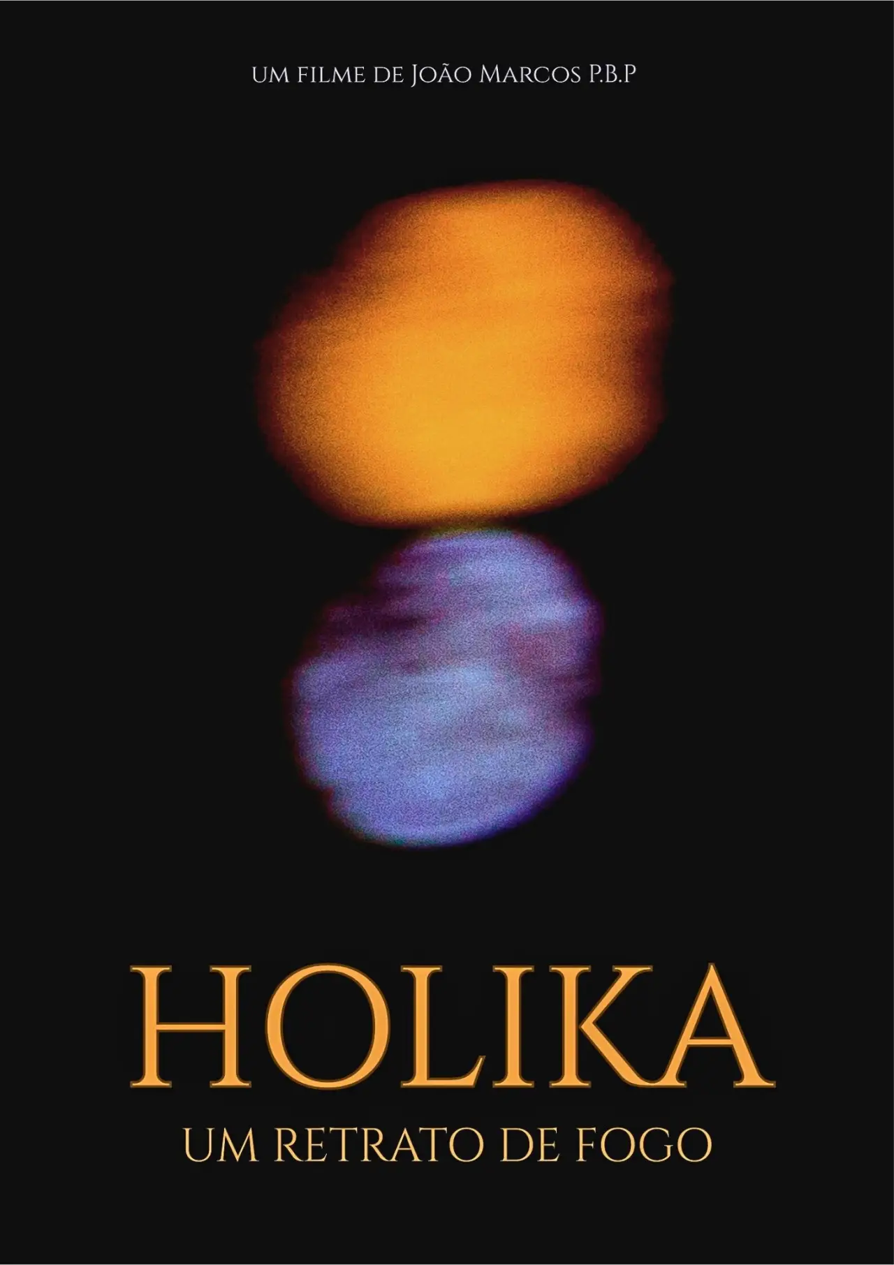 Постер к фильму "Holiká: Um Retrato de Fogo"