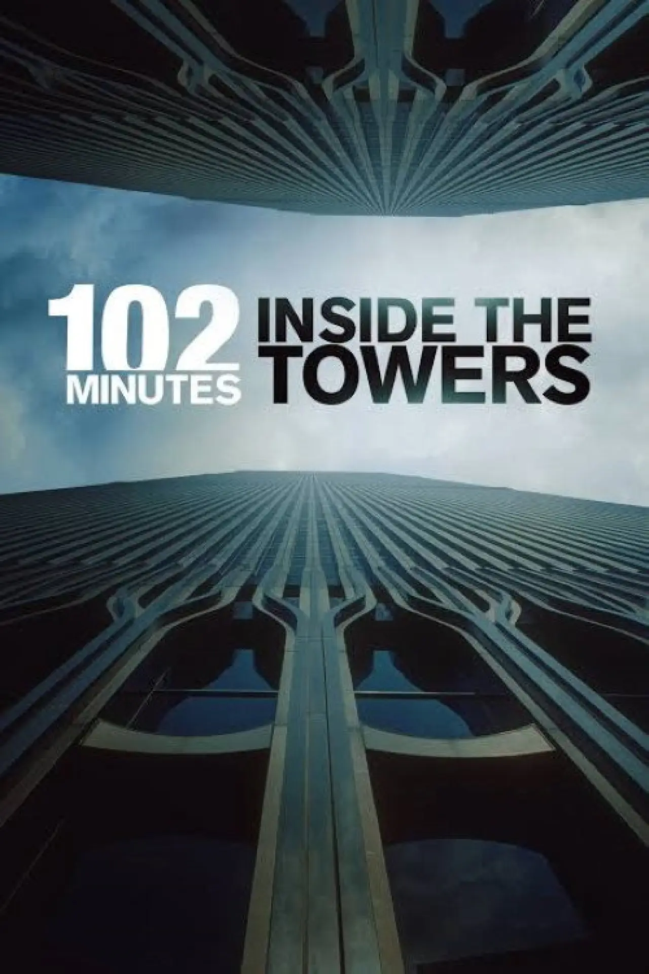 Постер к фильму "102 Minutes: Inside the Towers"