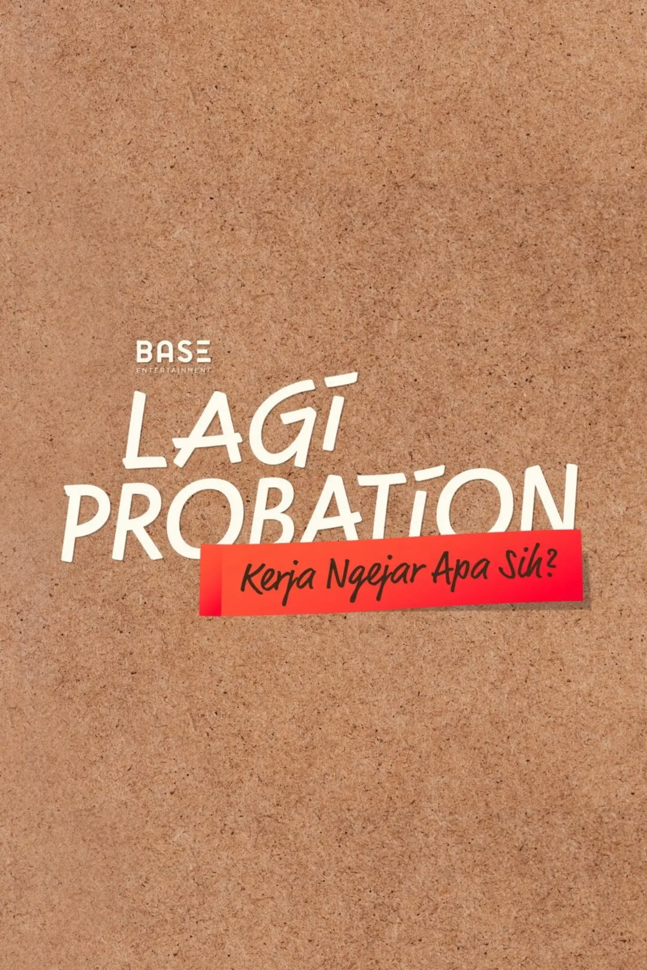 Постер к фильму "Lagi Probation: Kerja Ngejar Apa Sih?"