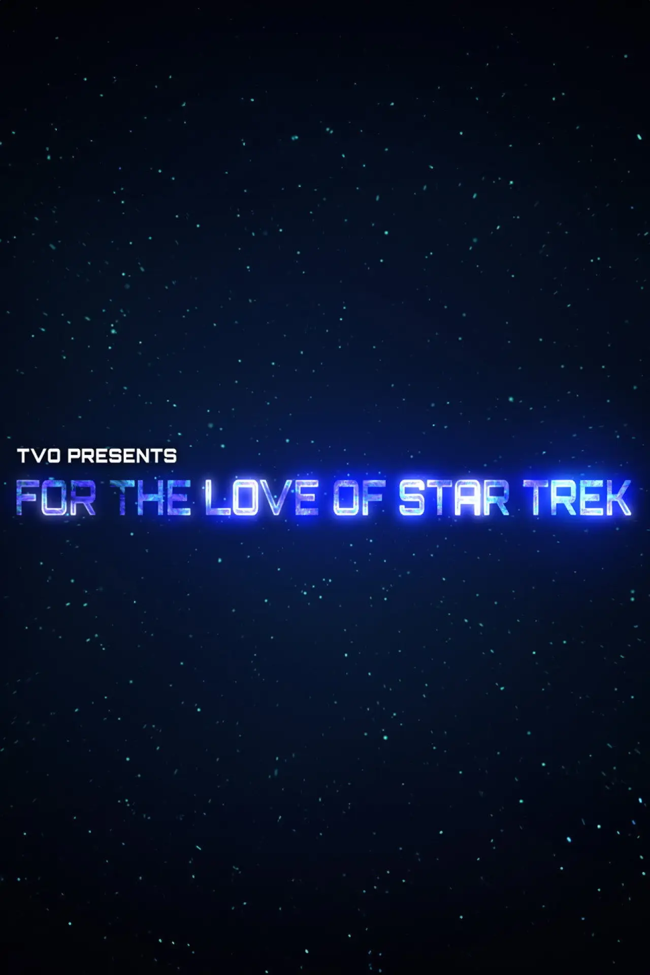 Постер к фильму "For the Love of Star Trek"