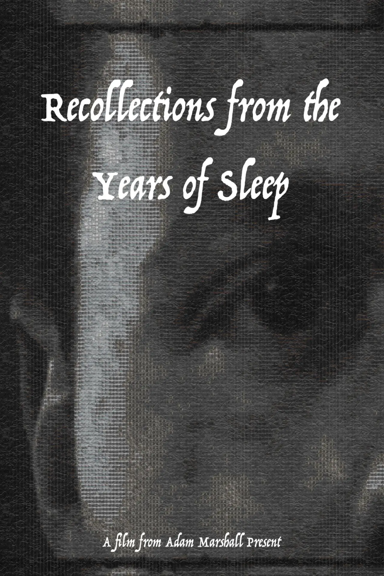 Постер к фильму "Recollections from the Years of Sleep"
