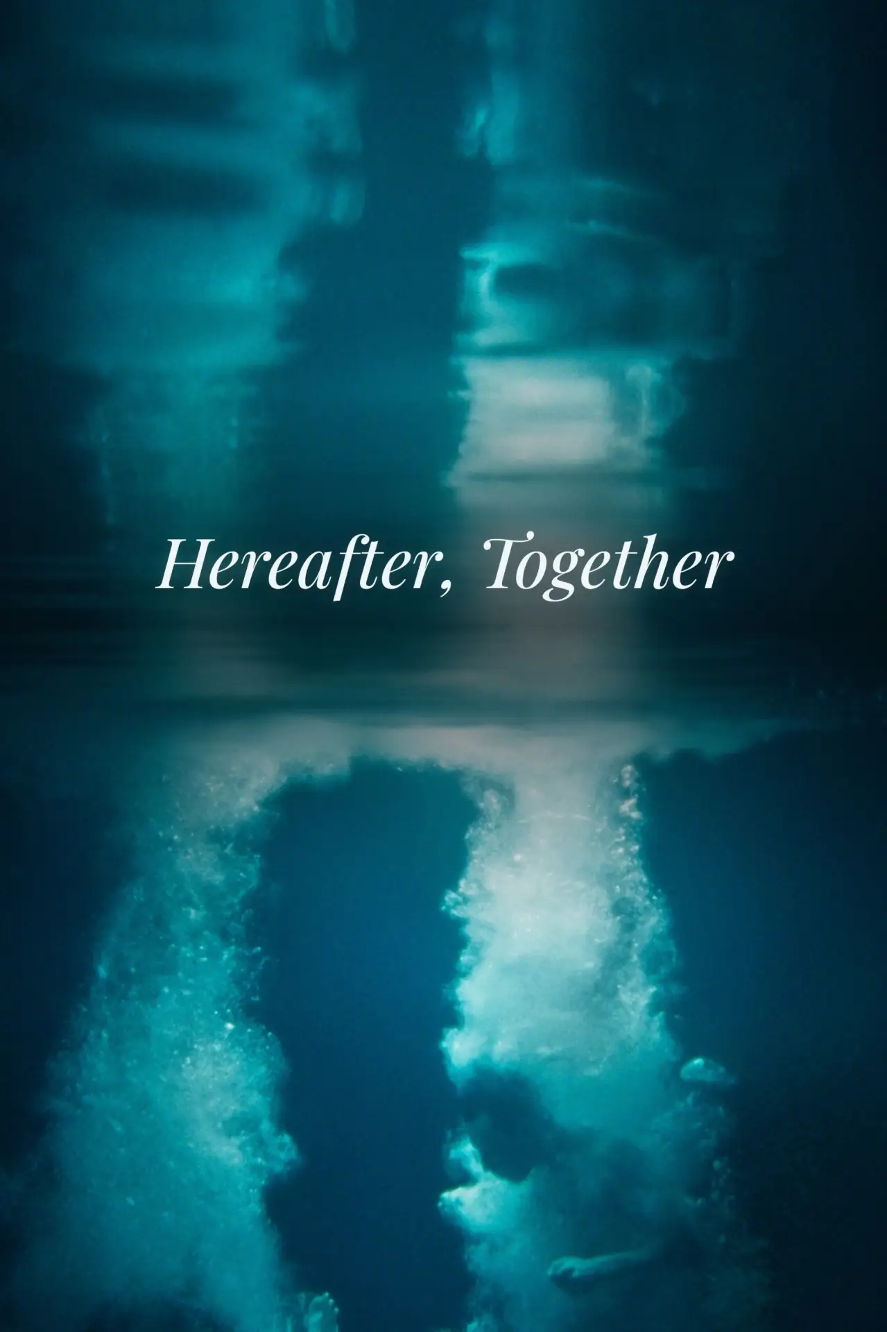 Постер к фильму "Hereafter, Together"