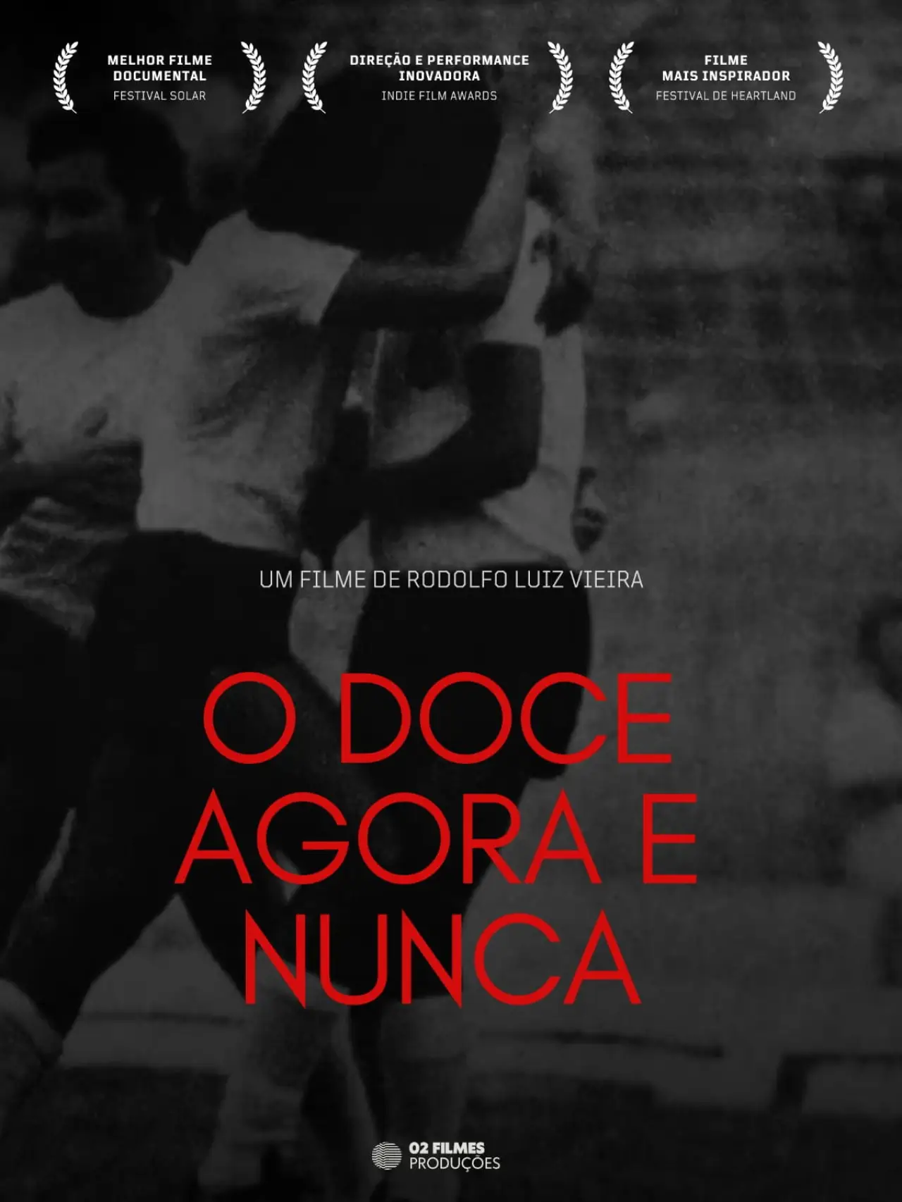 Постер к фильму "O Doce Agora e Nunca"