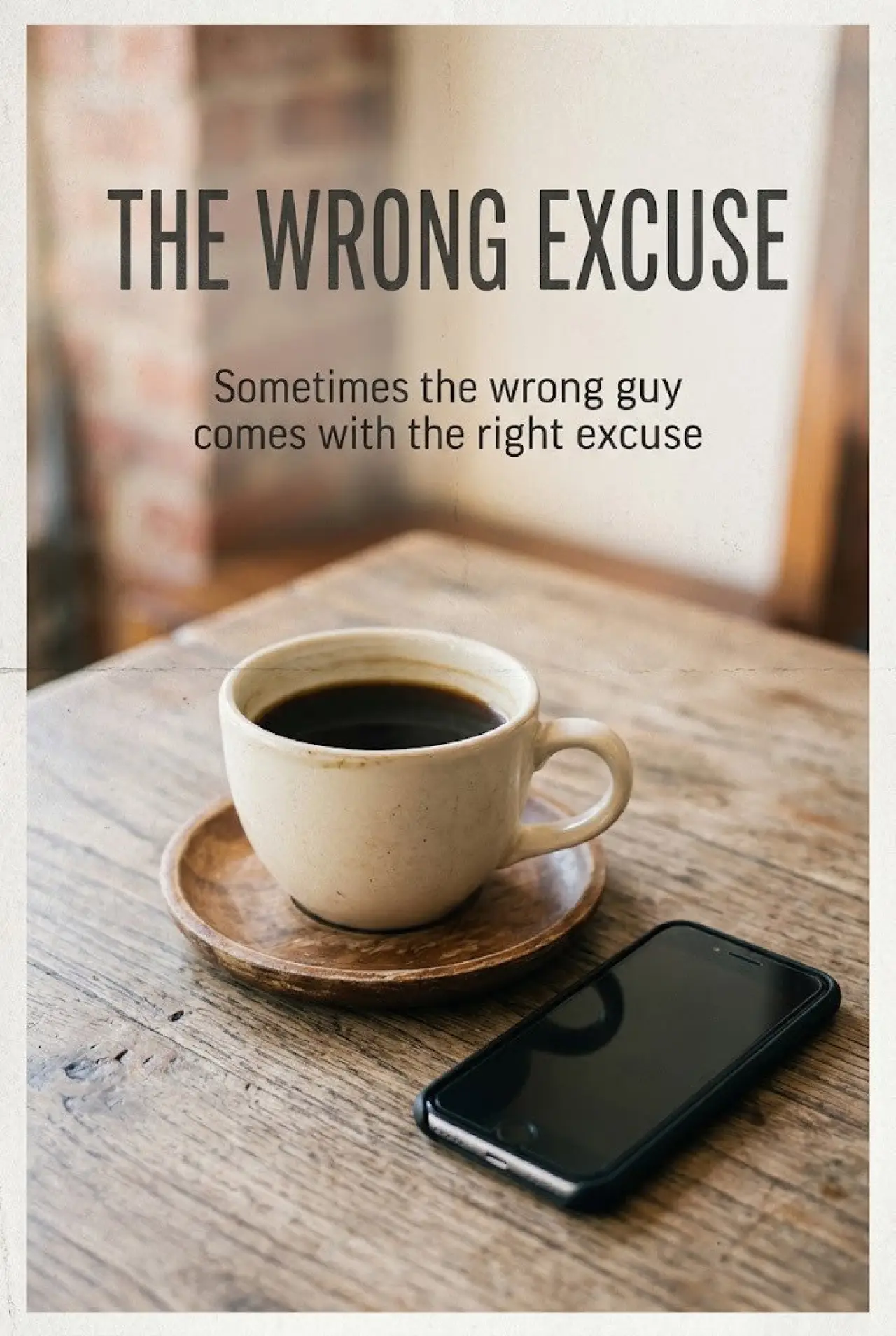 Постер к фильму "The Wrong Excuse"