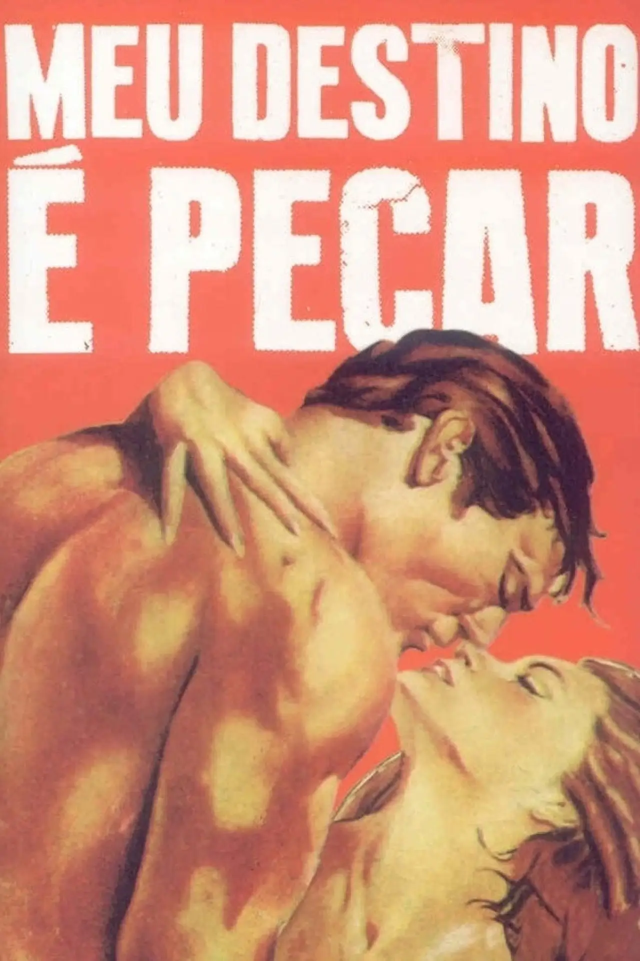 Постер к фильму "Meu Destino é Pecar"