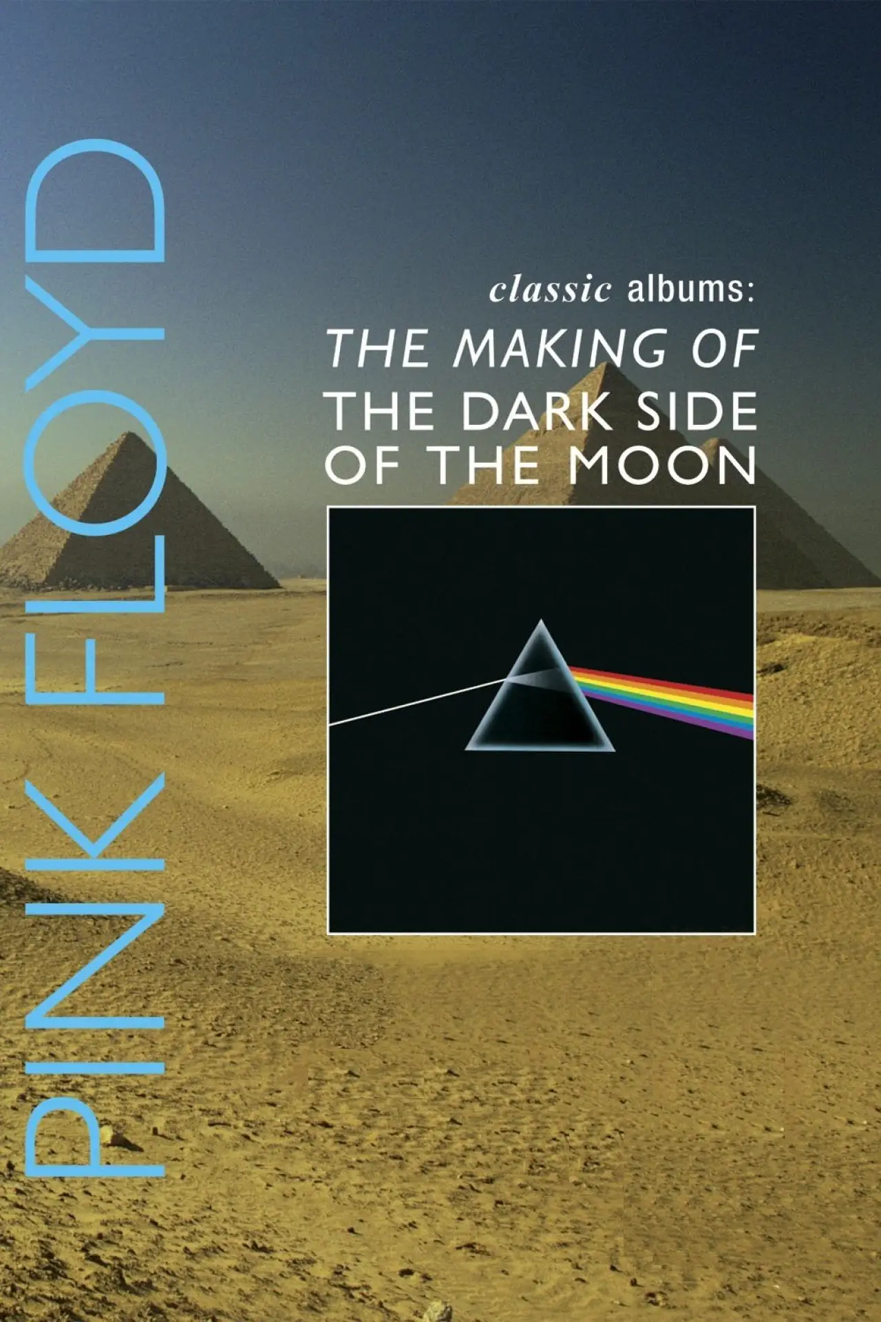 Постер к фильму "Classic Albums: Pink Floyd - The Making of The Dark Side of the Moon"
