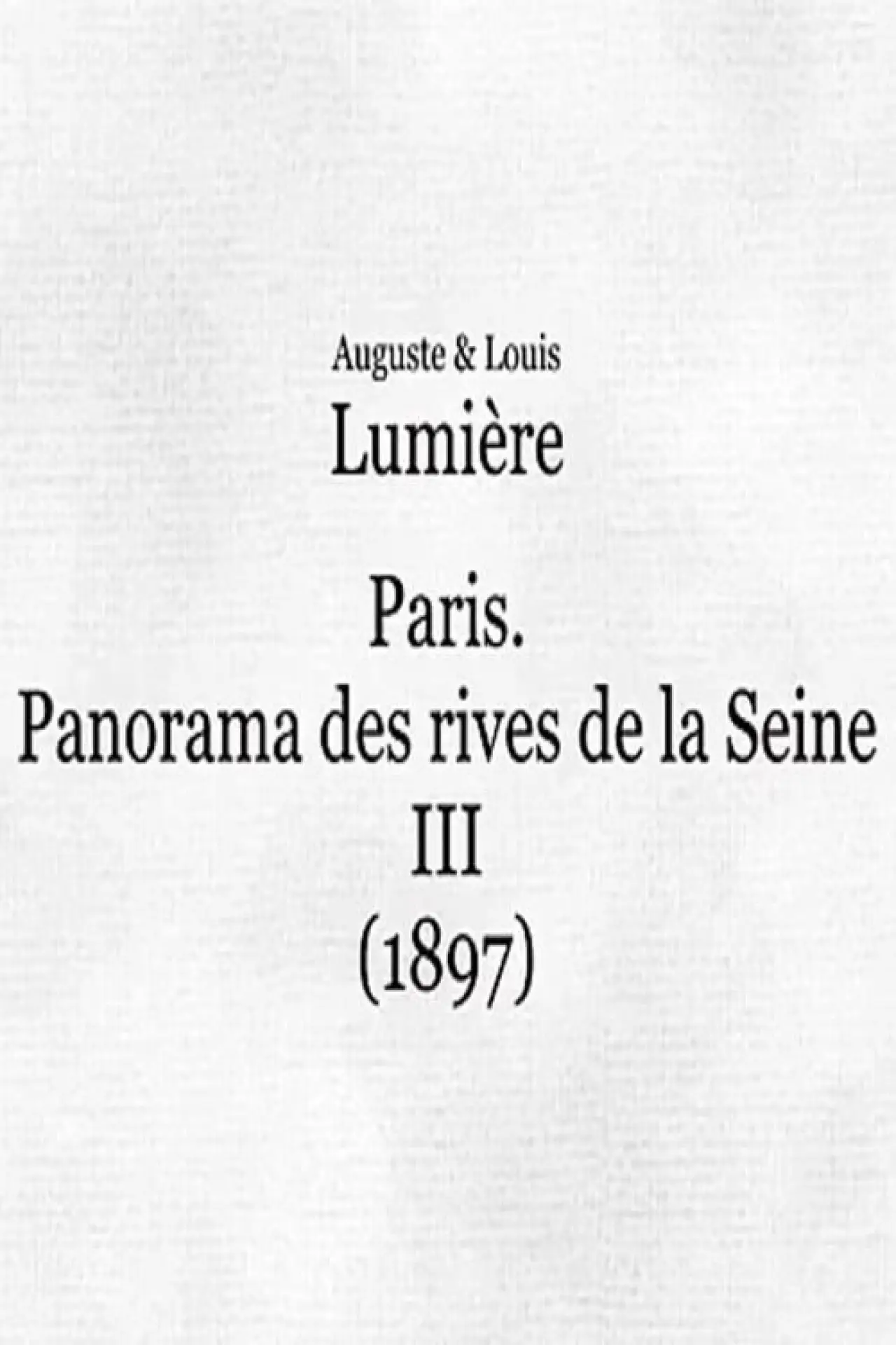 Постер к фильму "Panorama des rives de la Seine à Paris, III"