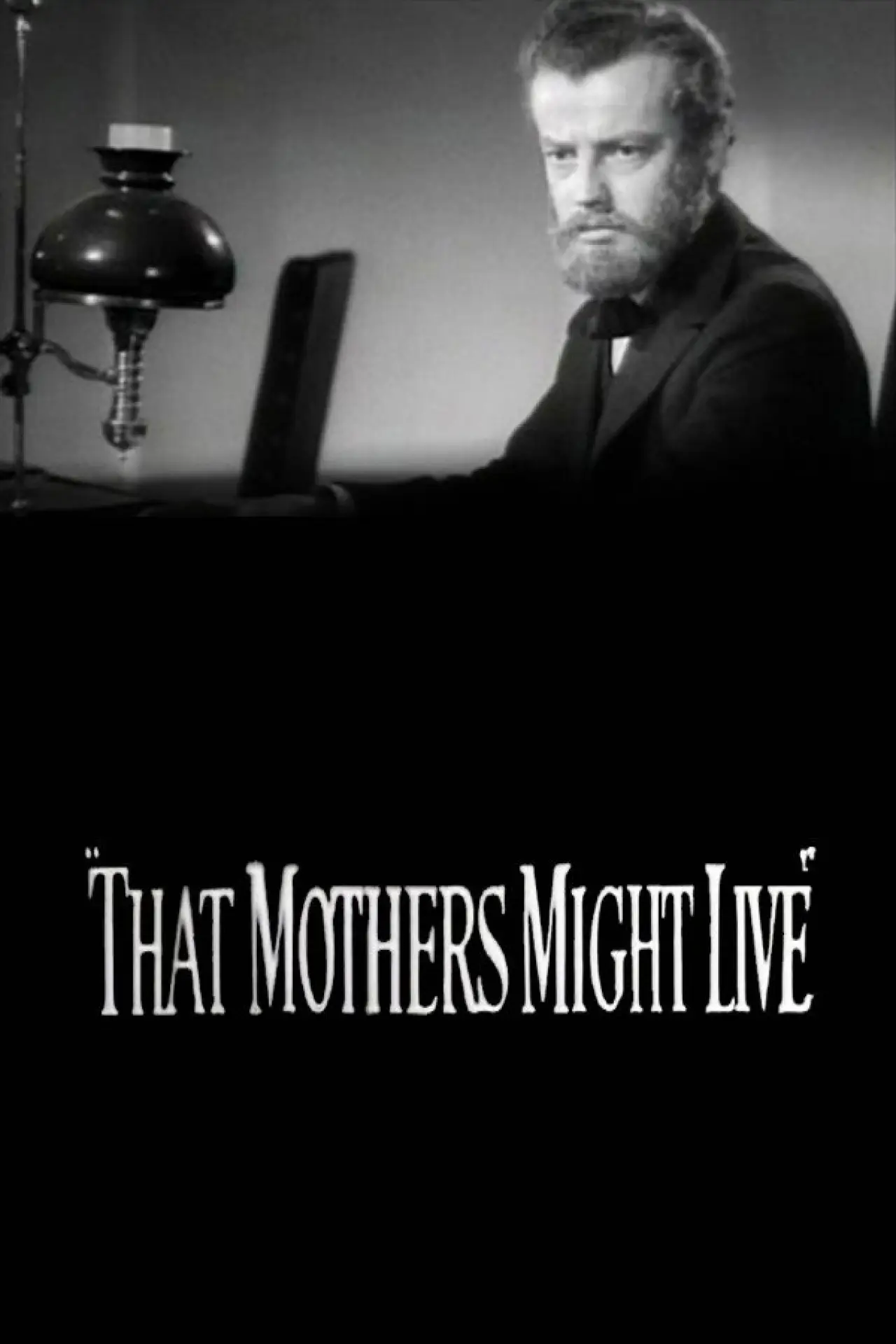 Постер к фильму "That Mothers Might Live"