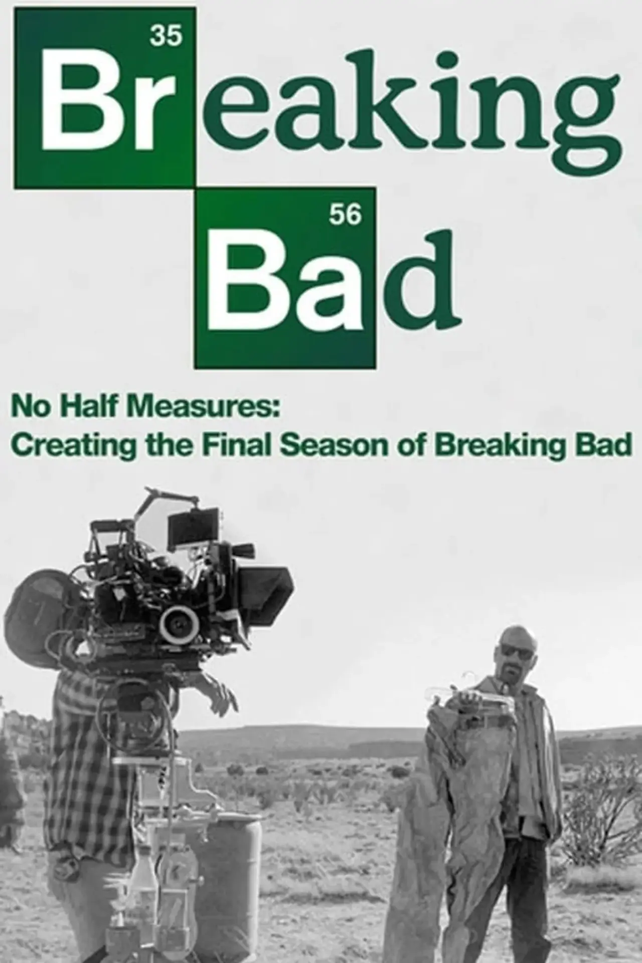 Постер к фильму "No Half Measures: Creating the Final Season of Breaking Bad"