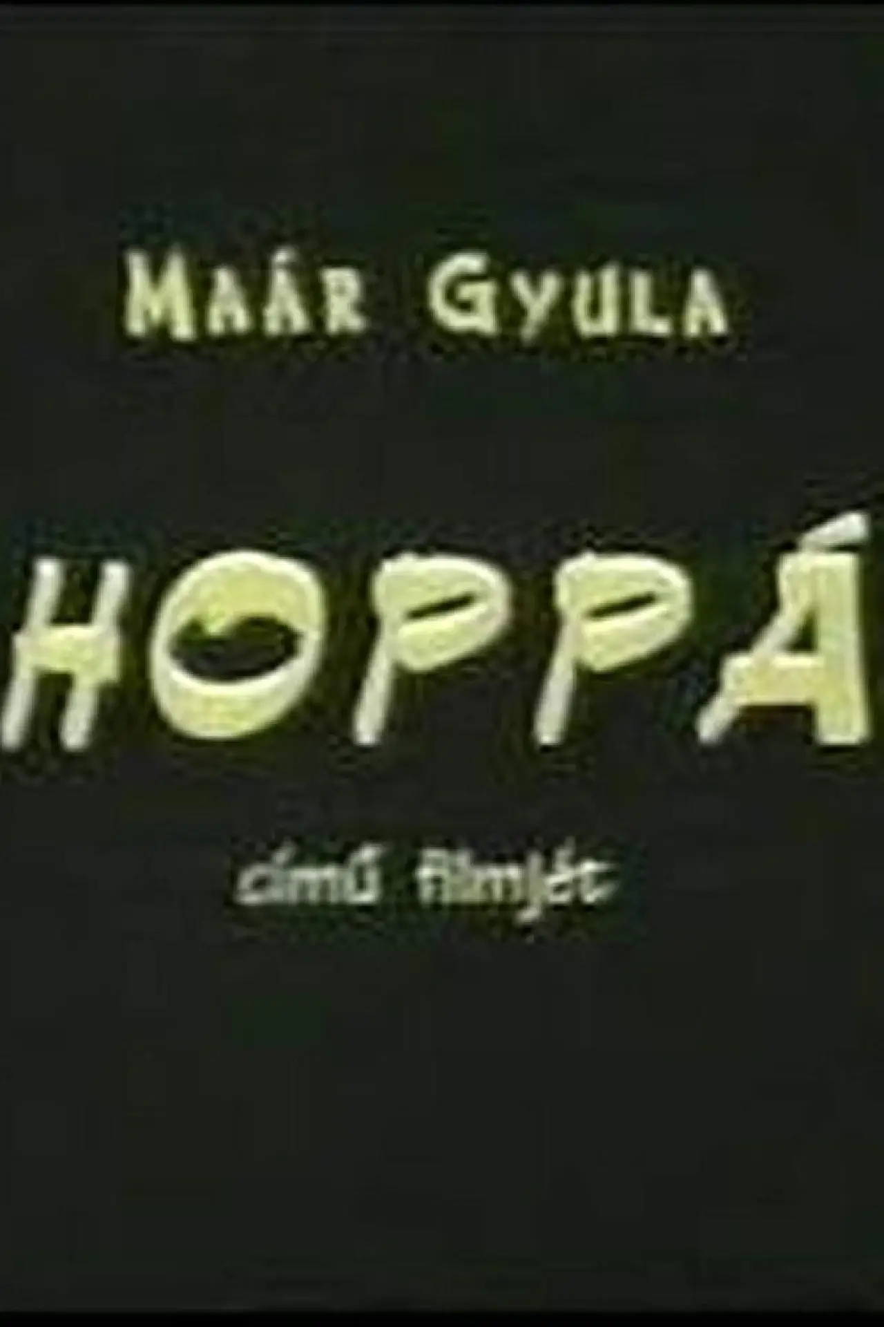 Постер к фильму "Hoppá"