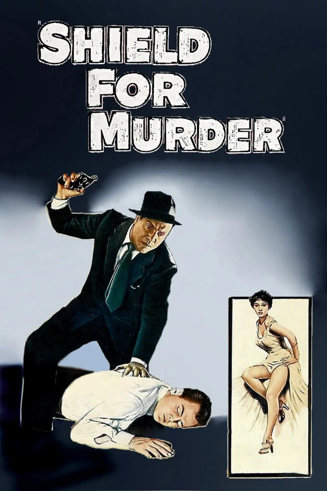 Постер к фильму "Shield for Murder"