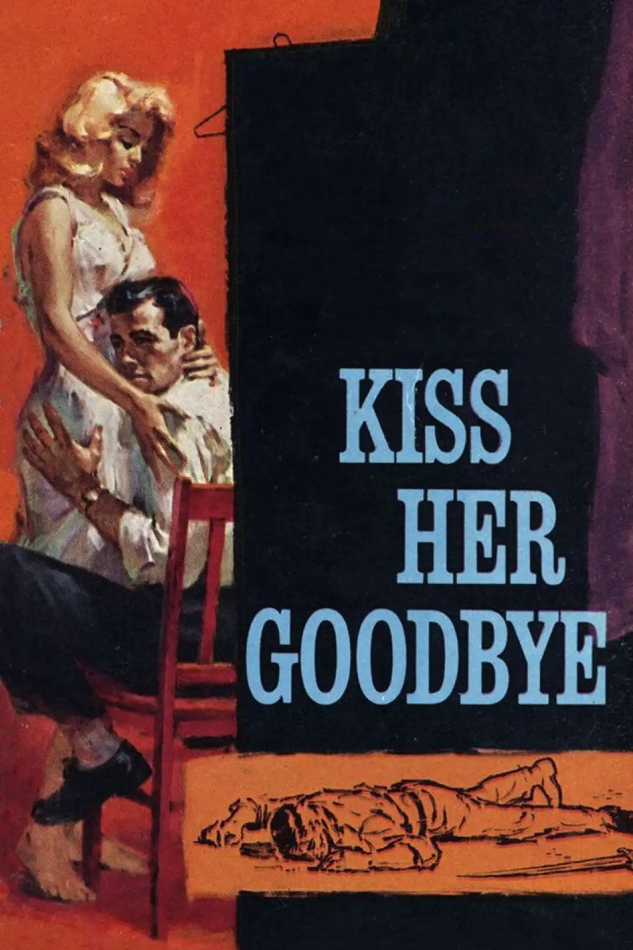 Постер к фильму "Kiss Her Goodbye"